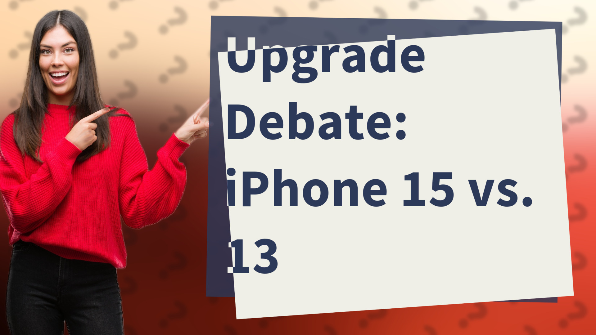 Upgrade Debate: iPhone 15 vs. 13