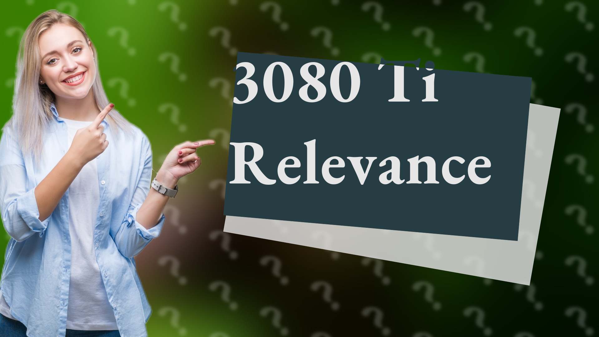 3080 Ti Relevance