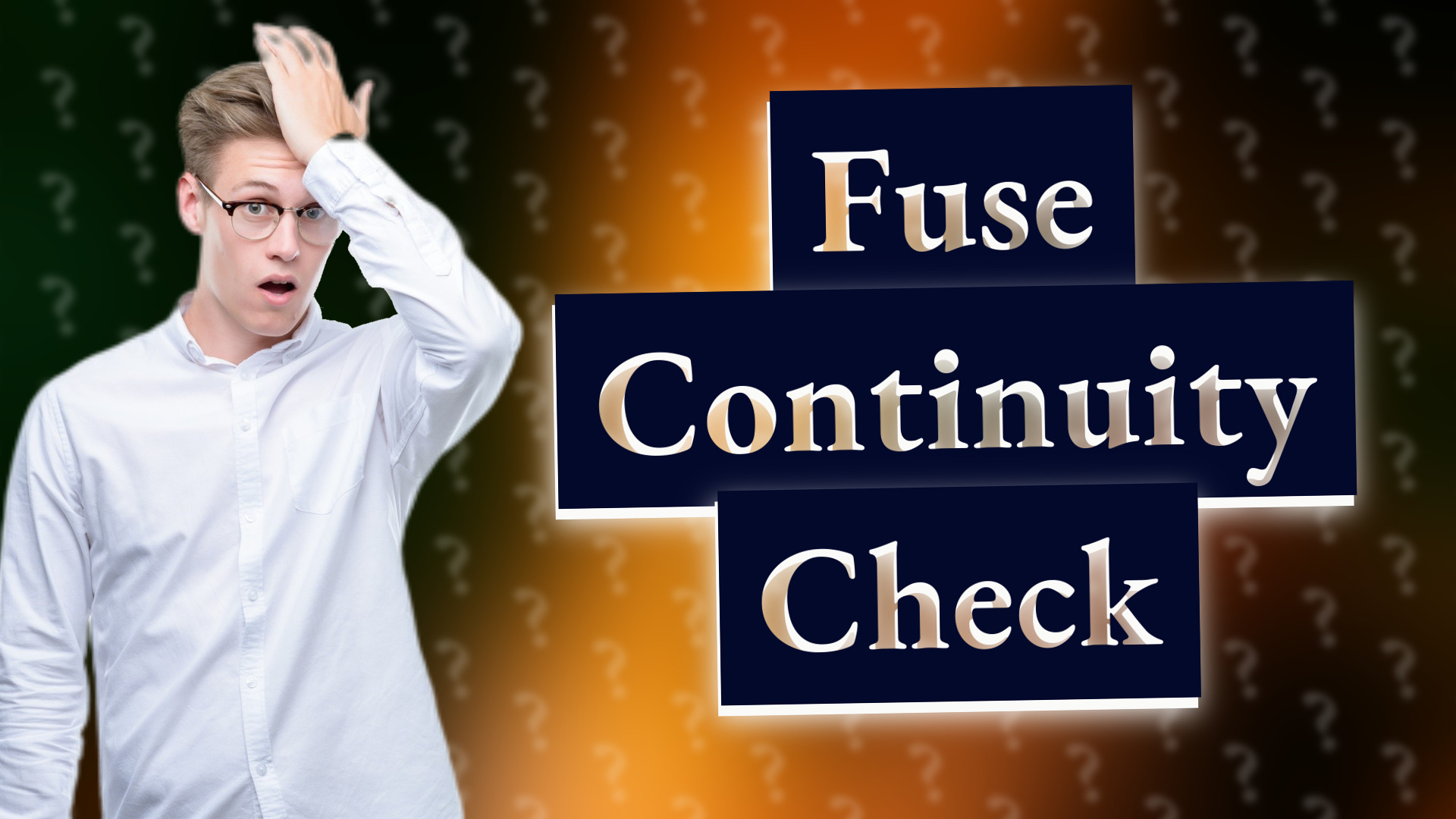 Fuse Continuity Check