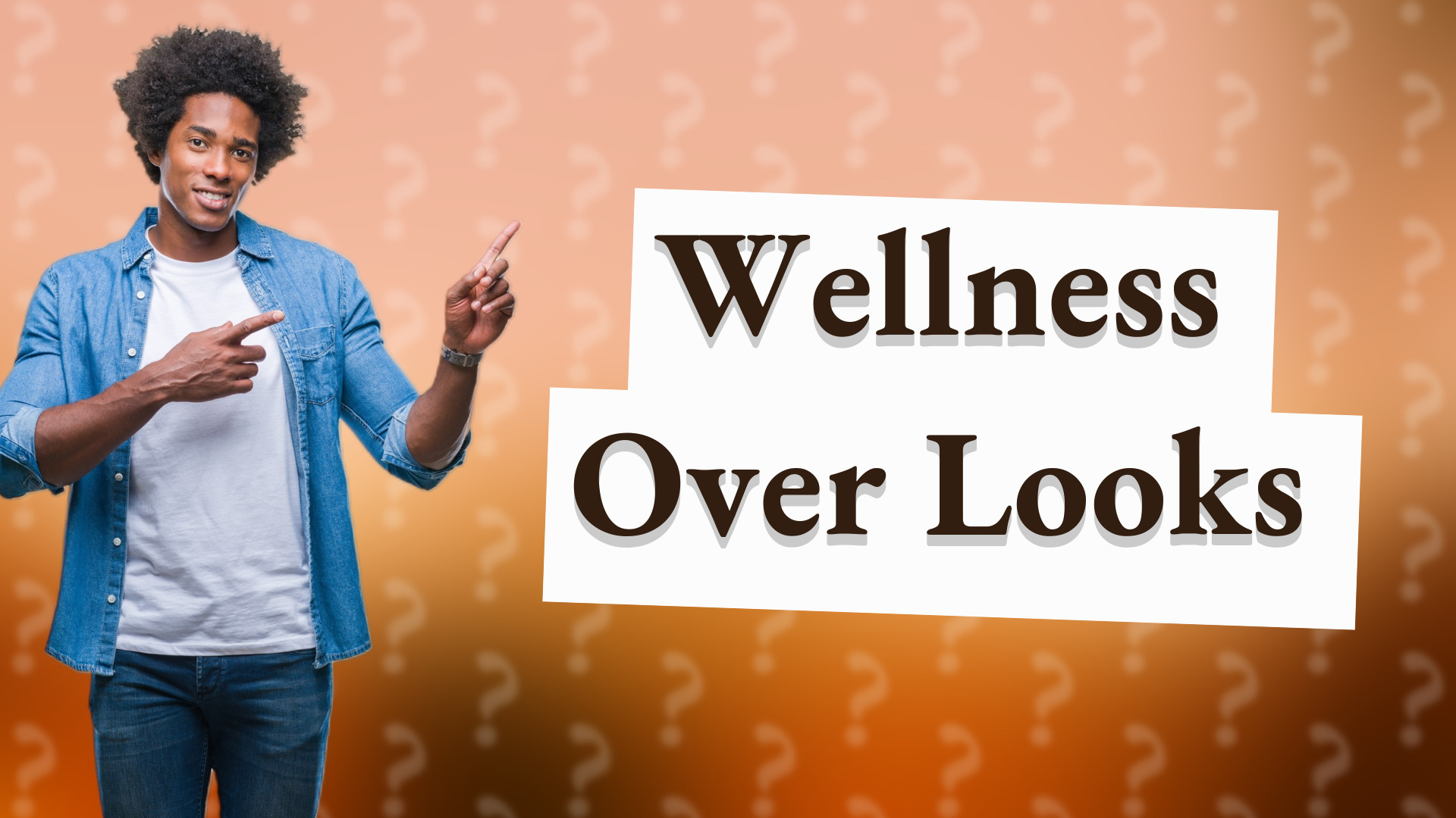Wellness Over Looks