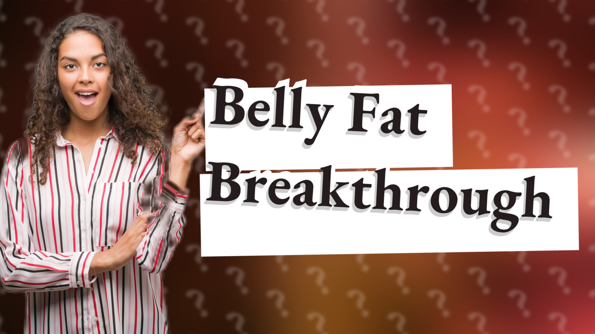 Belly Fat Breakthrough