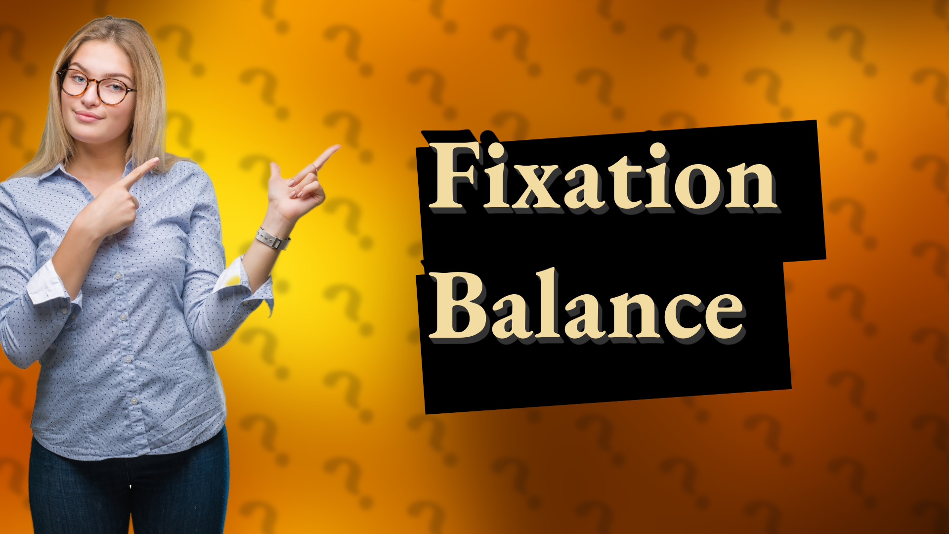 Fixation Balance