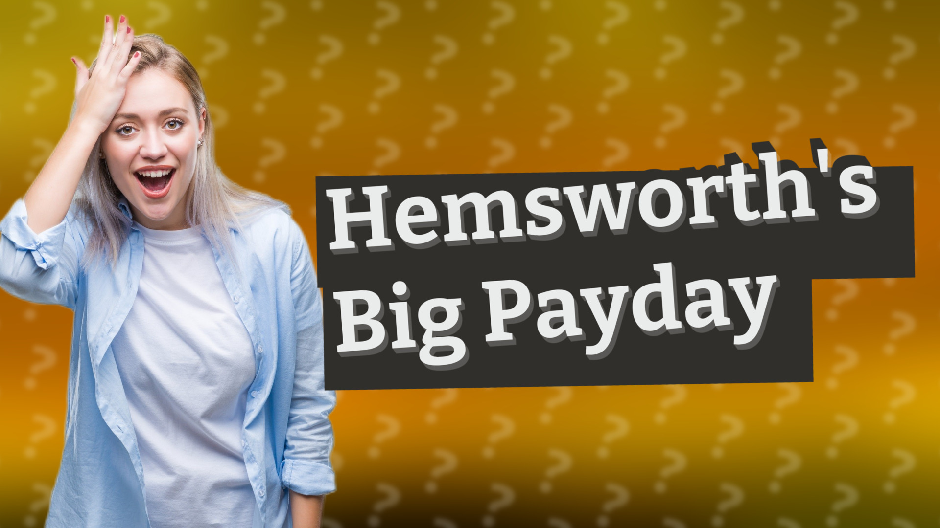 Hemsworth's Big Payday