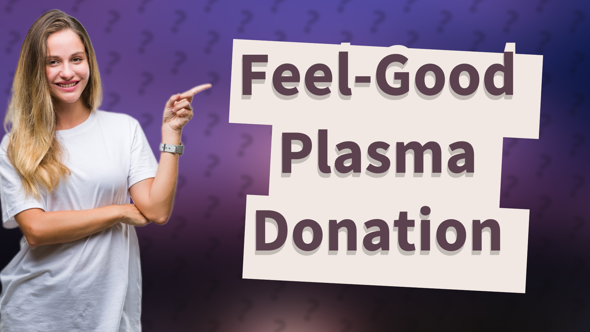 Feel-Good Plasma Donation