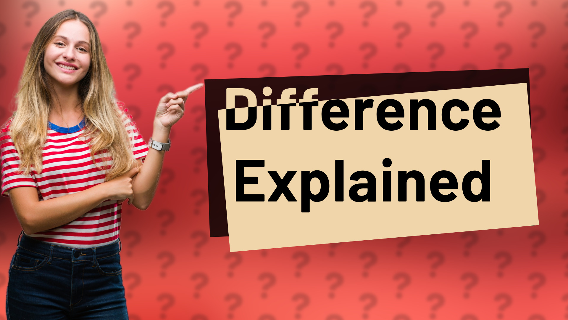 Difference Explained