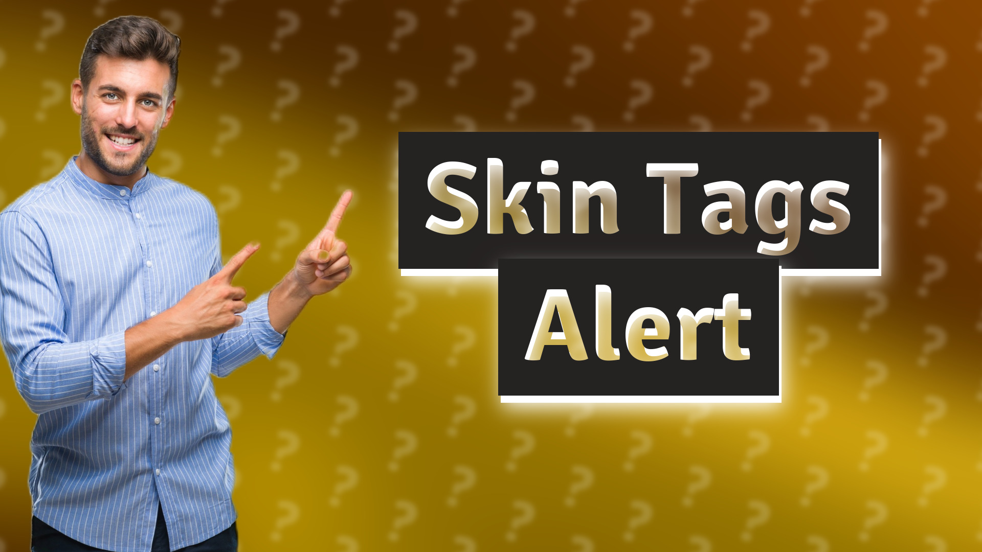 Skin Tags Alert