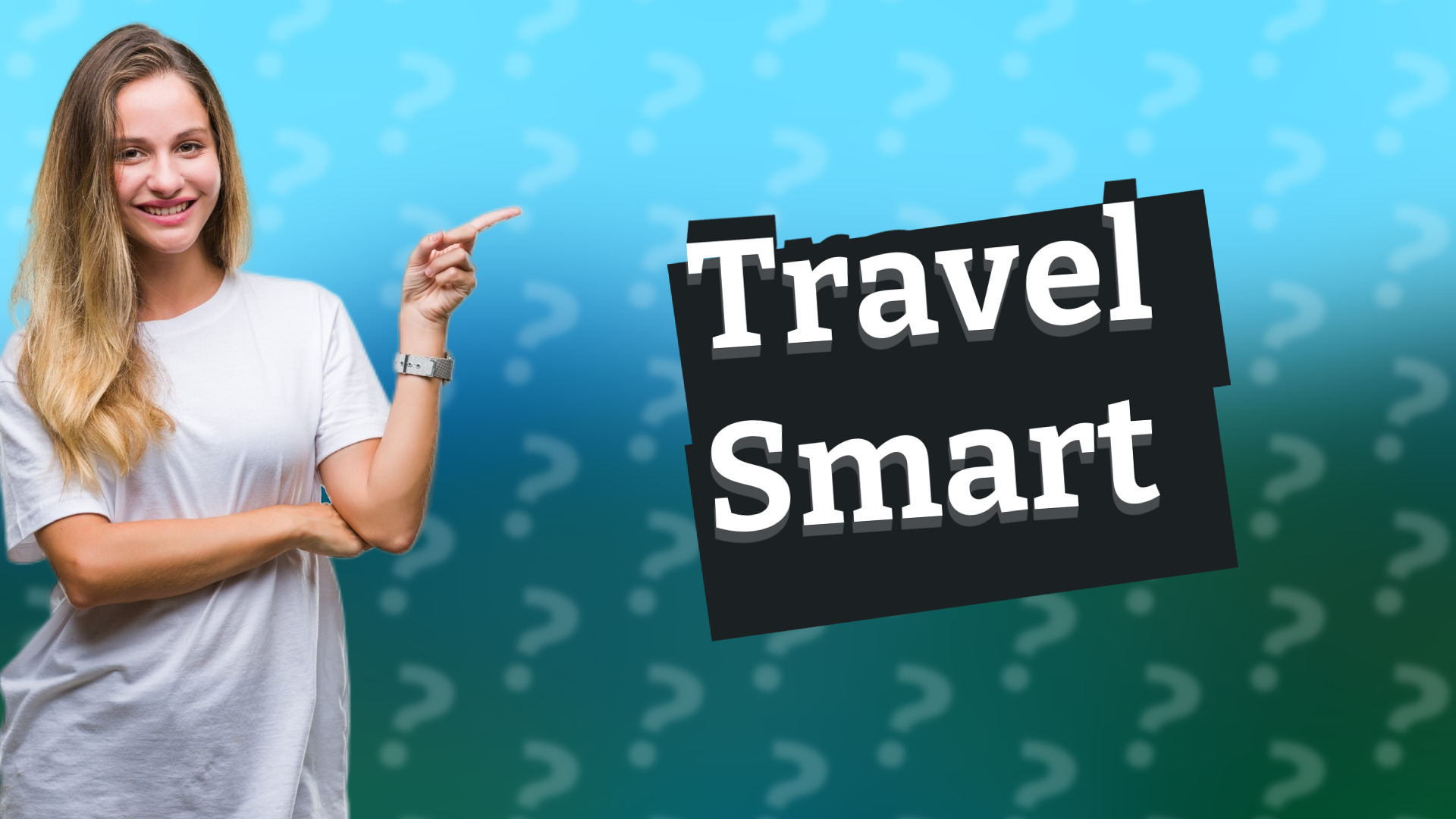 Travel Smart