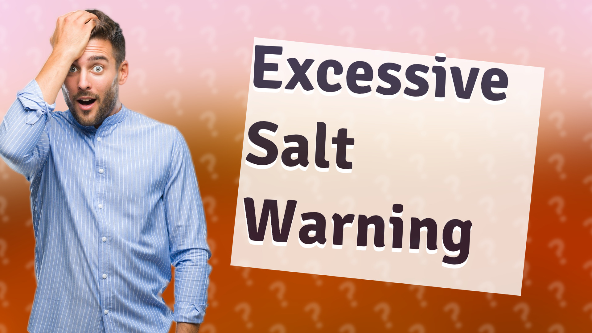 Excessive Salt Warning