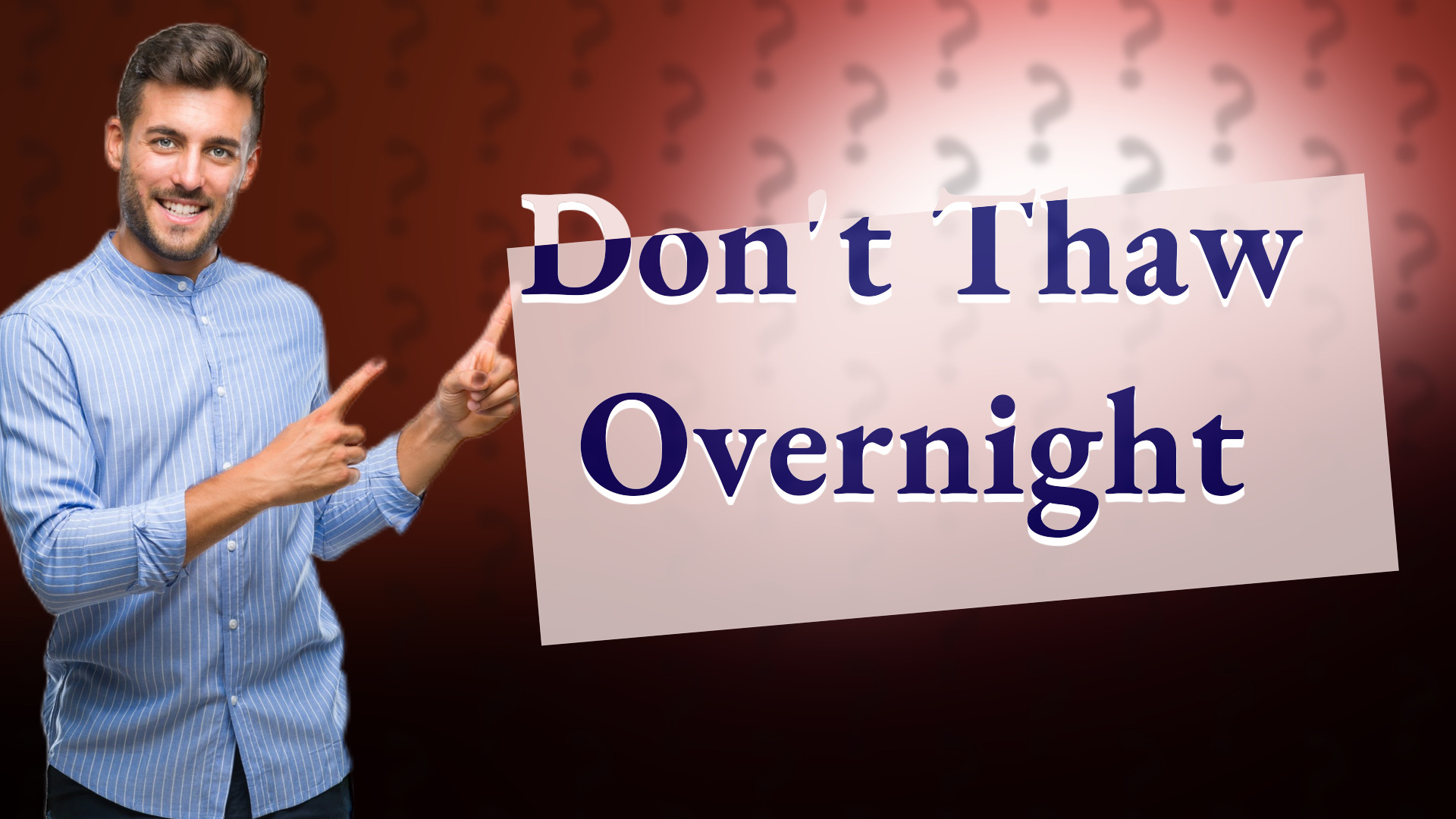 Don't Thaw Overnight