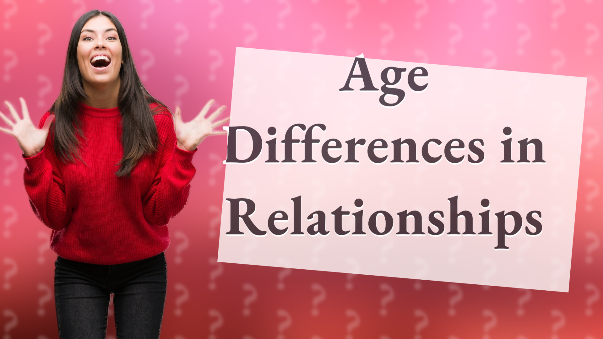 Age Differences in Relationships