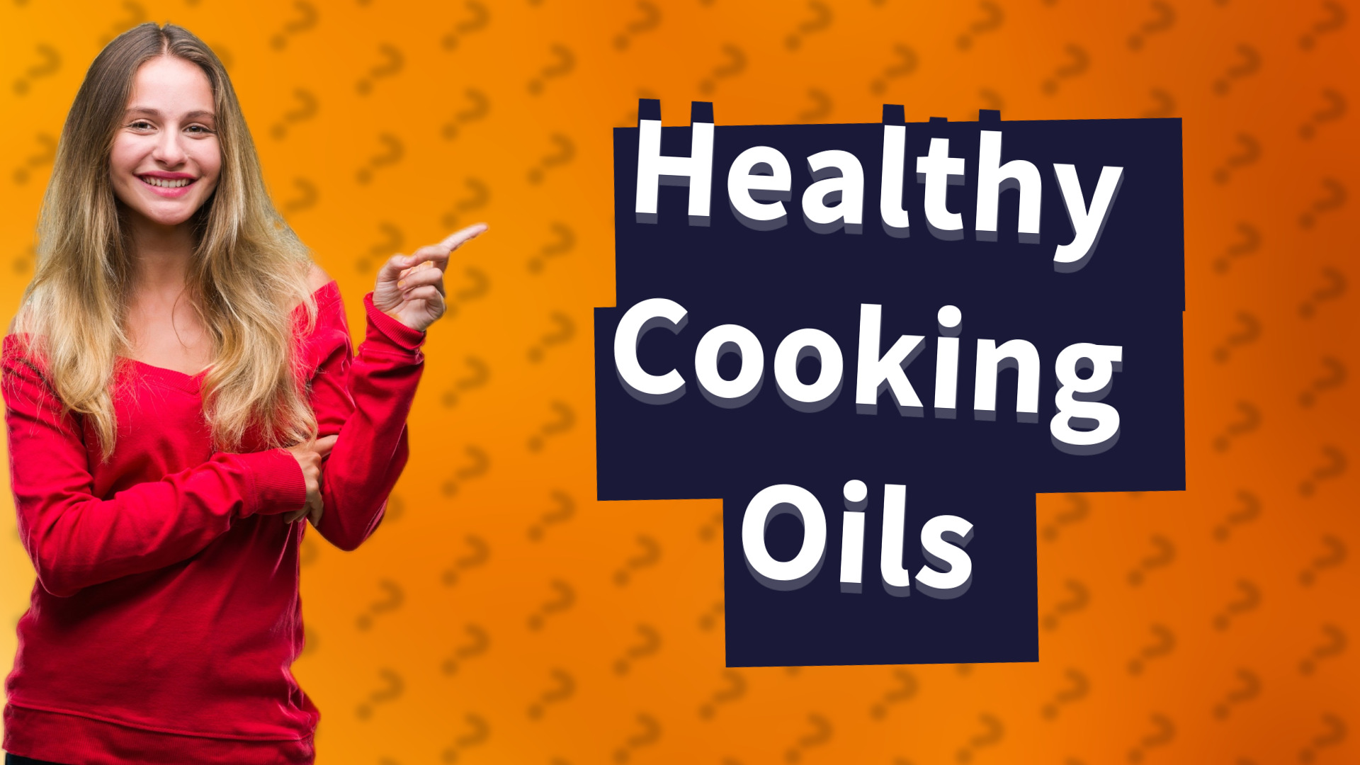 Healthy Cooking Oils