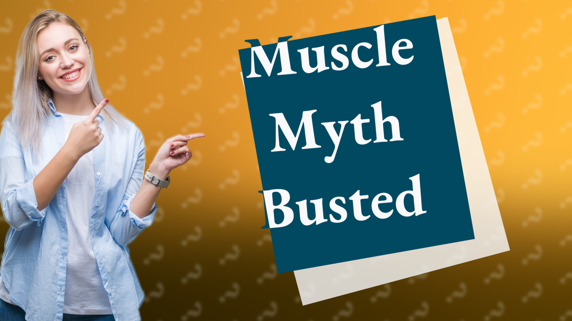Muscle Myth Busted