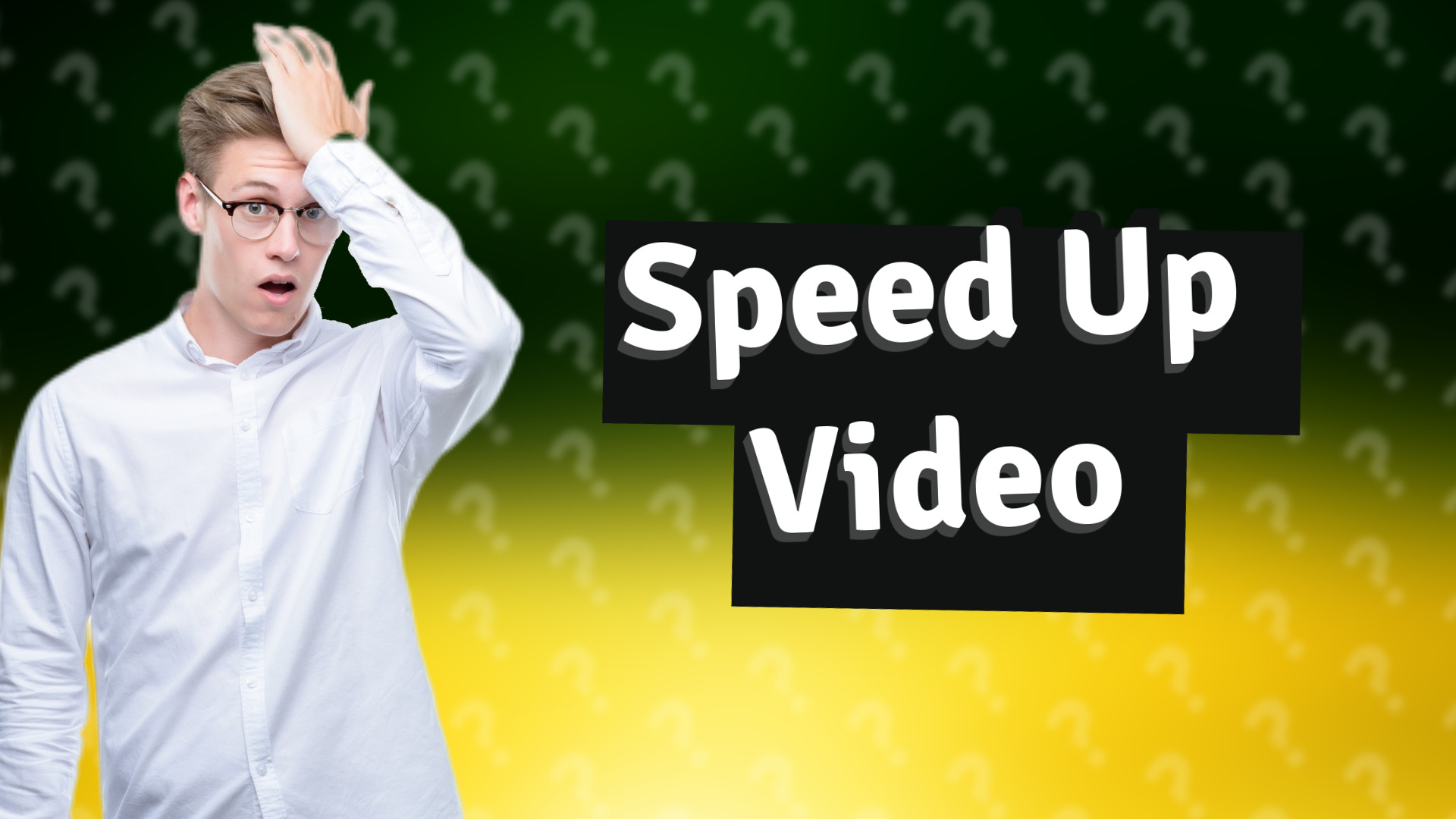 Speed Up Video