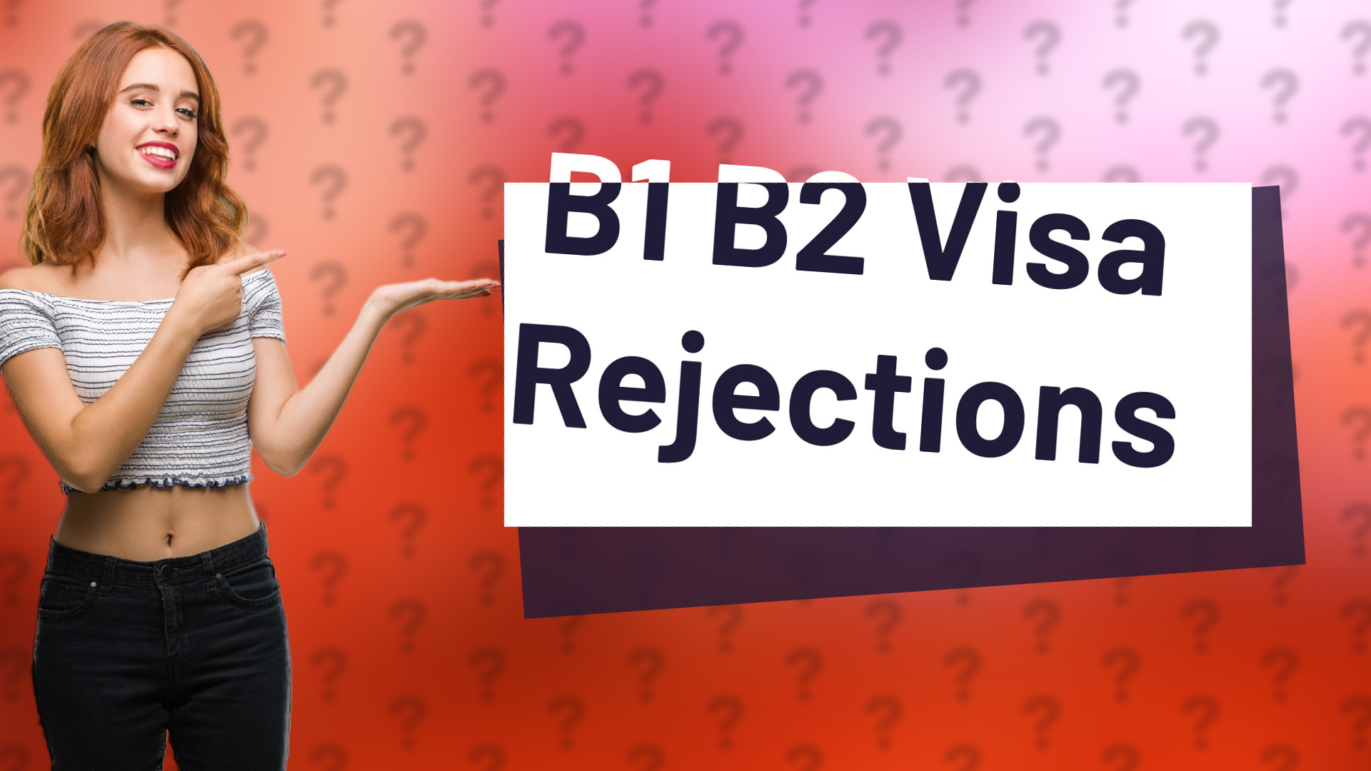 B1 B2 Visa Rejections