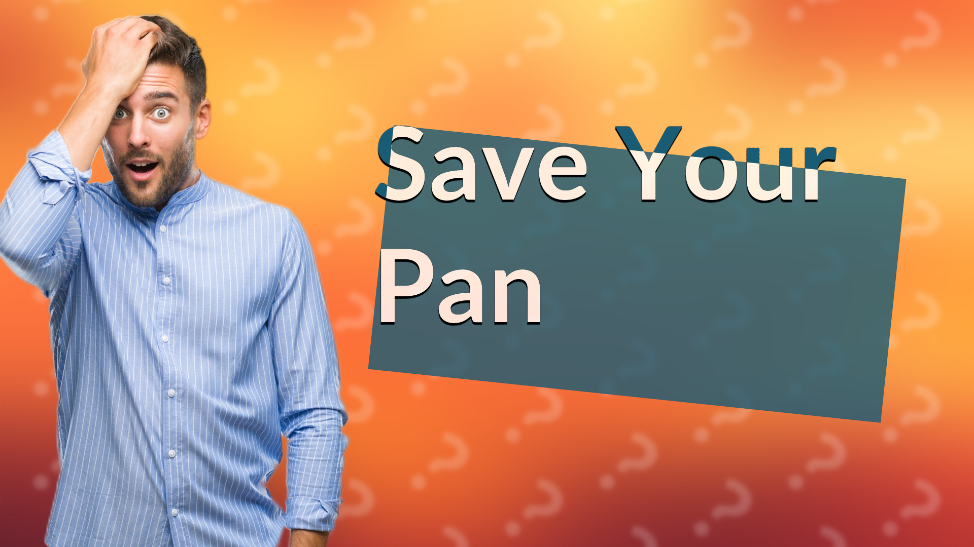 Save Your Pan