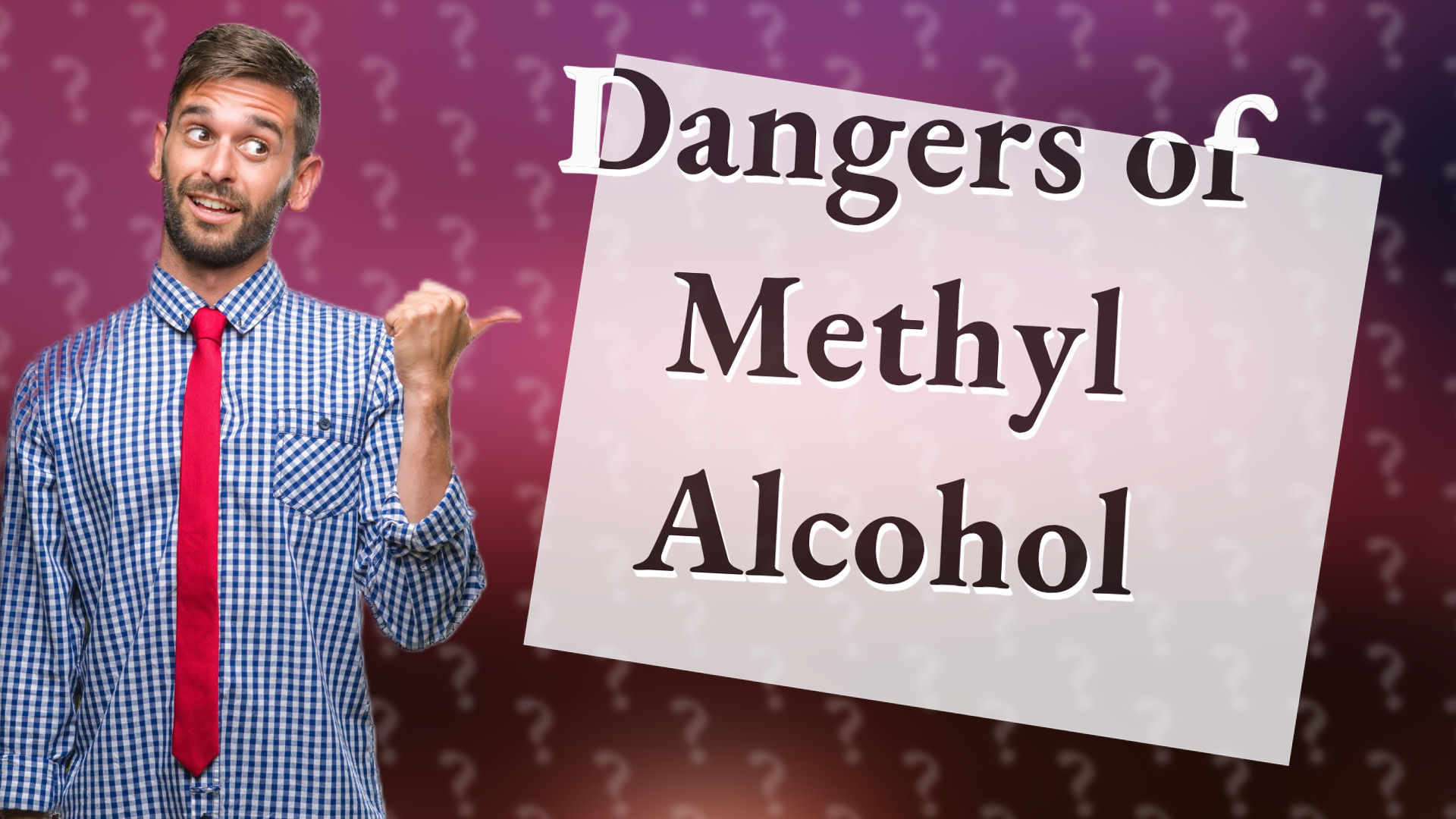 Dangers of Methyl Alcohol