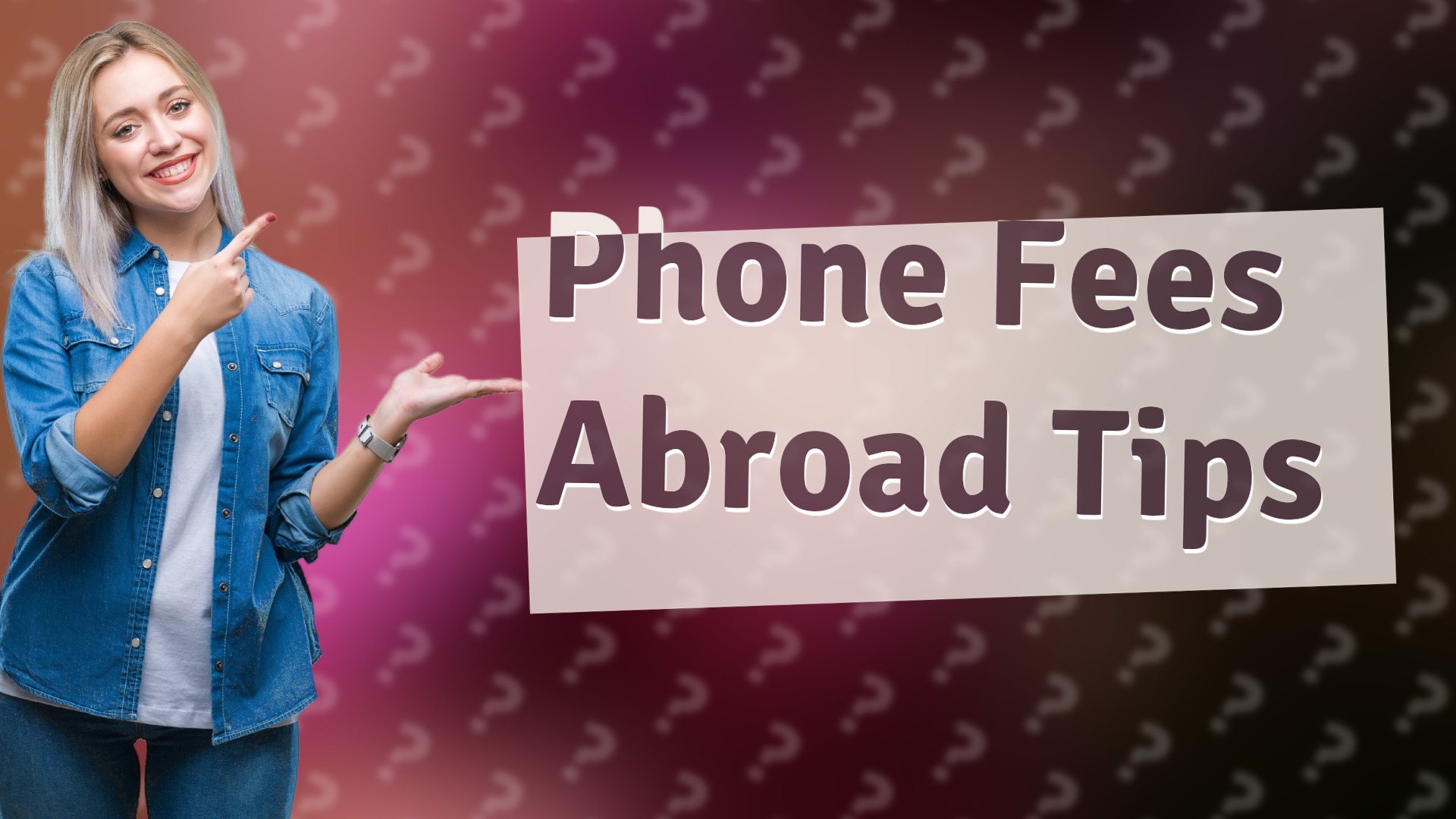 Phone Fees Abroad Tips
