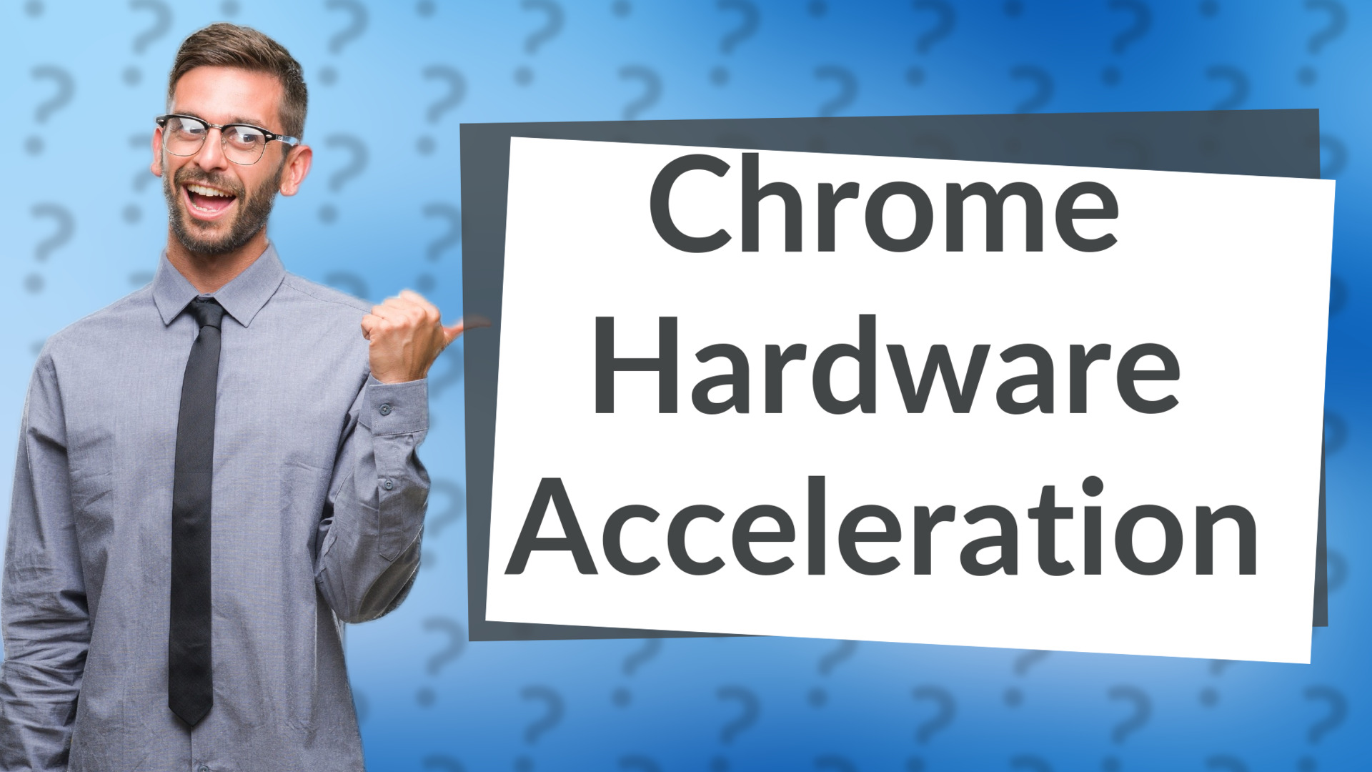 Chrome Hardware Acceleration