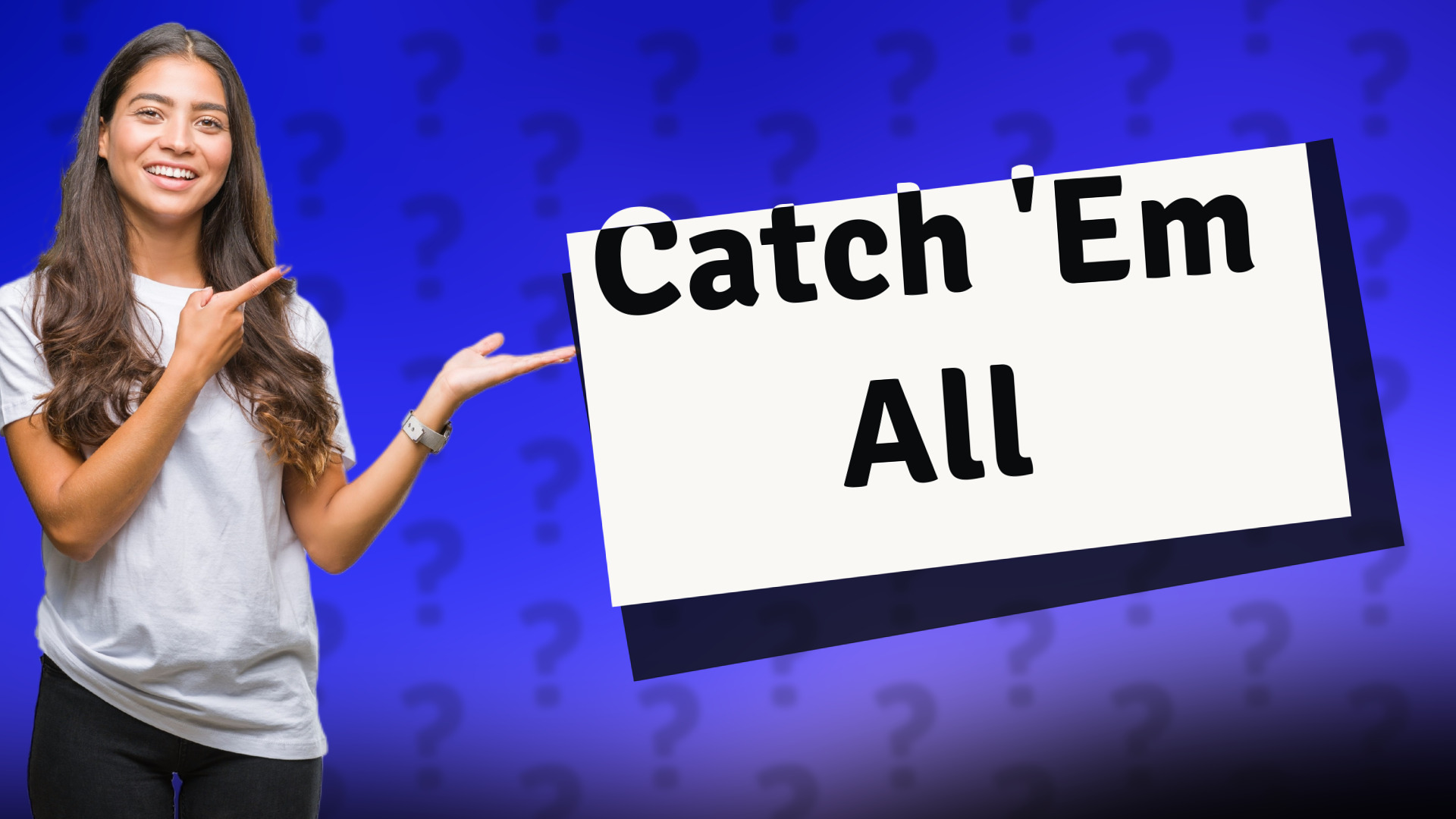 Catch 'Em All