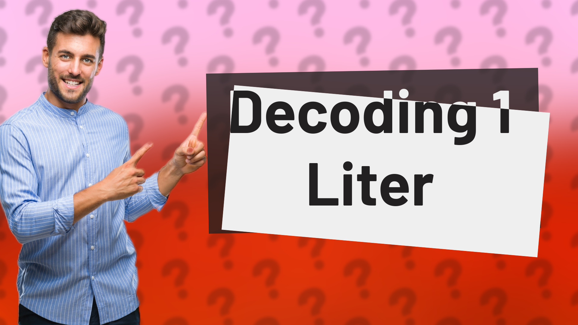 Decoding 1 Liter