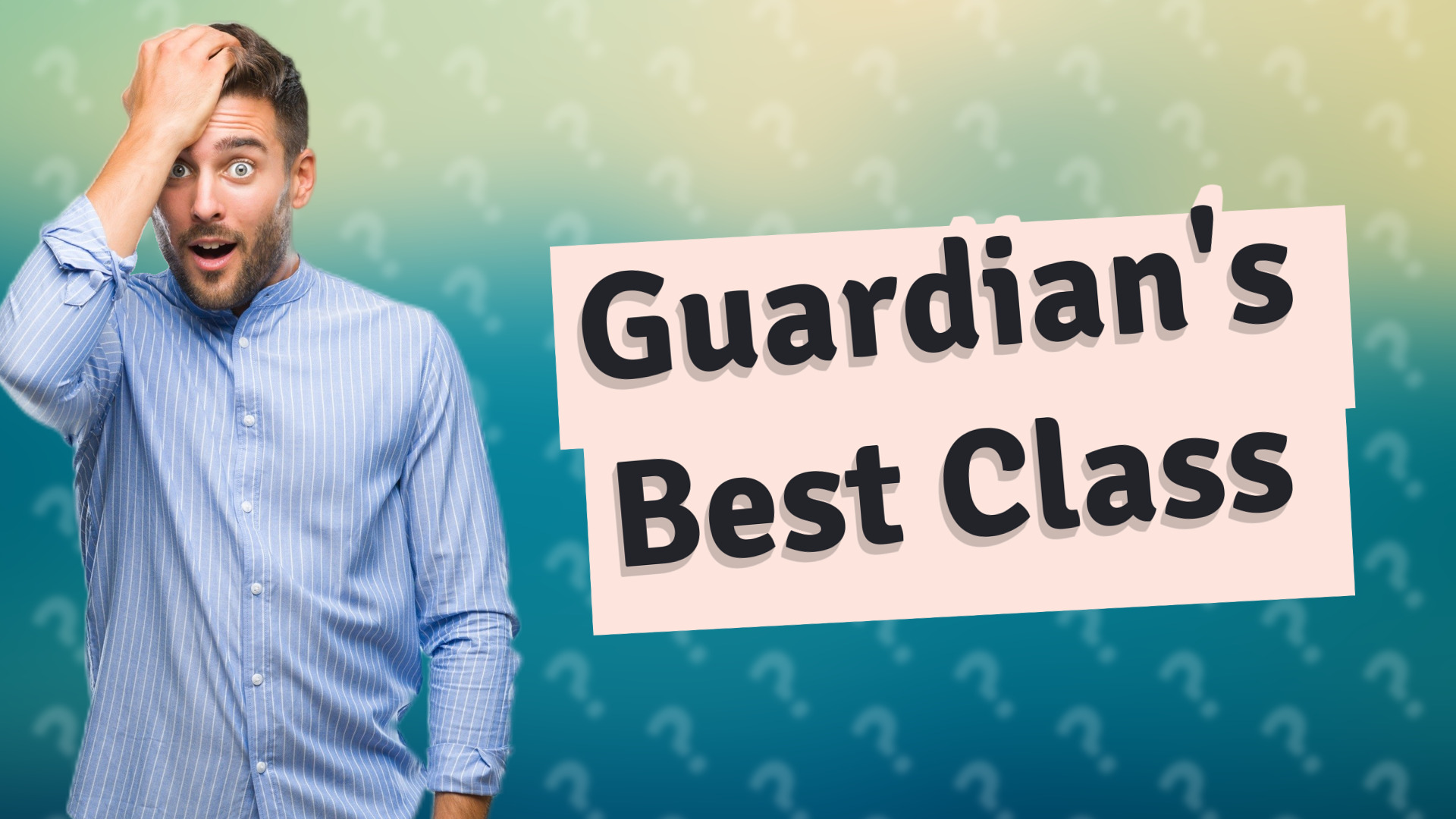 Guardian's Best Class