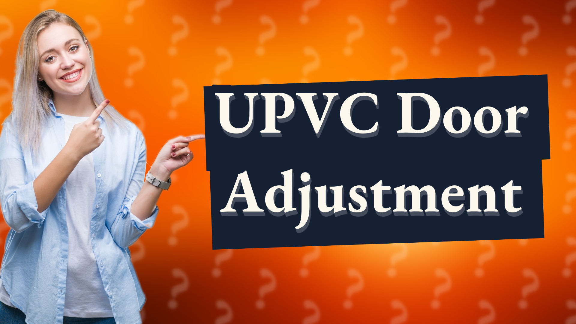 UPVC Door Adjustment