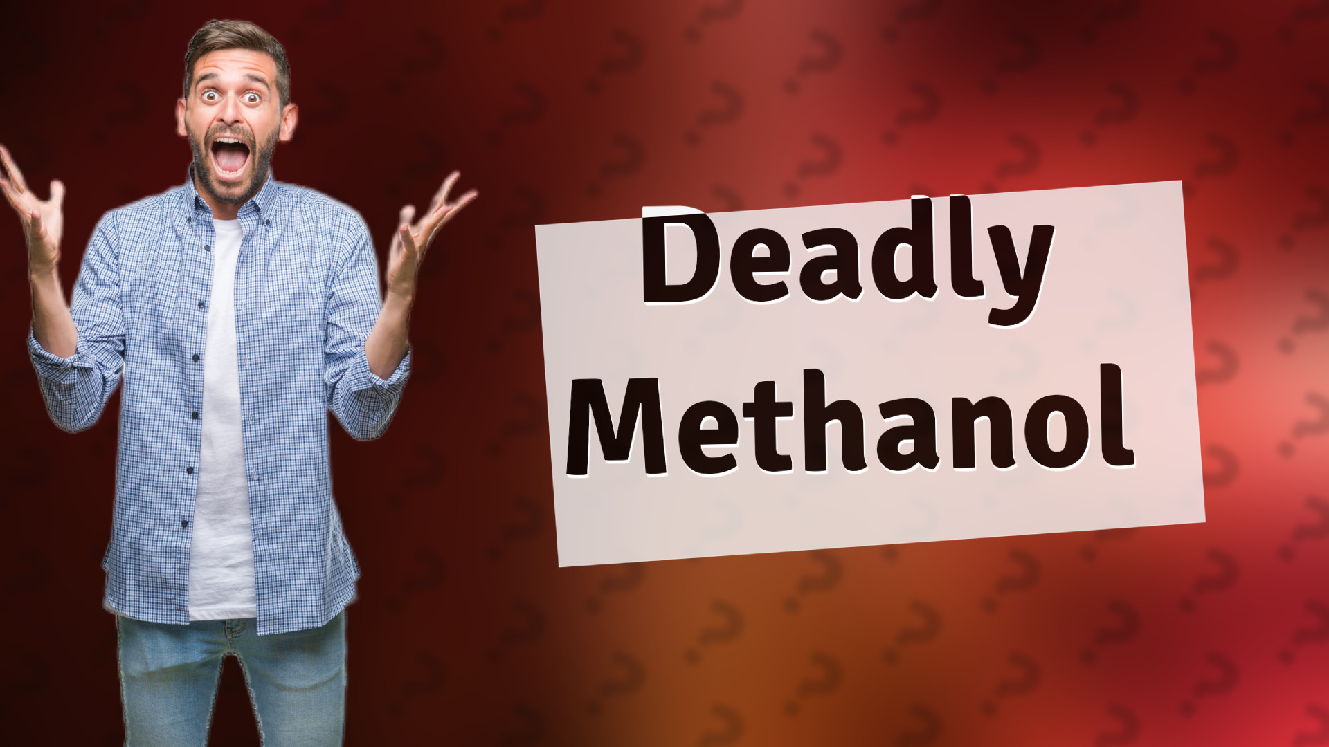 Deadly Methanol