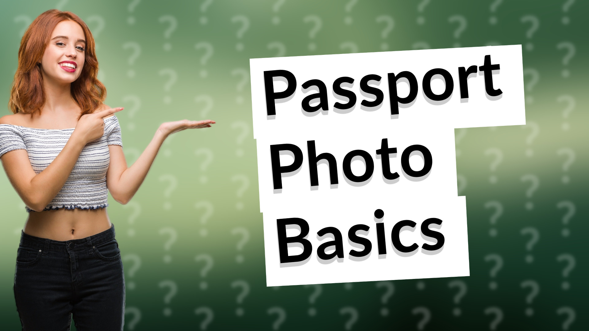 Passport Photo Basics