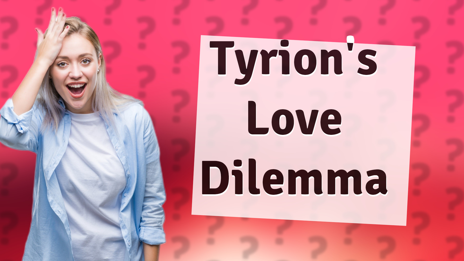 Tyrion's Love Dilemma