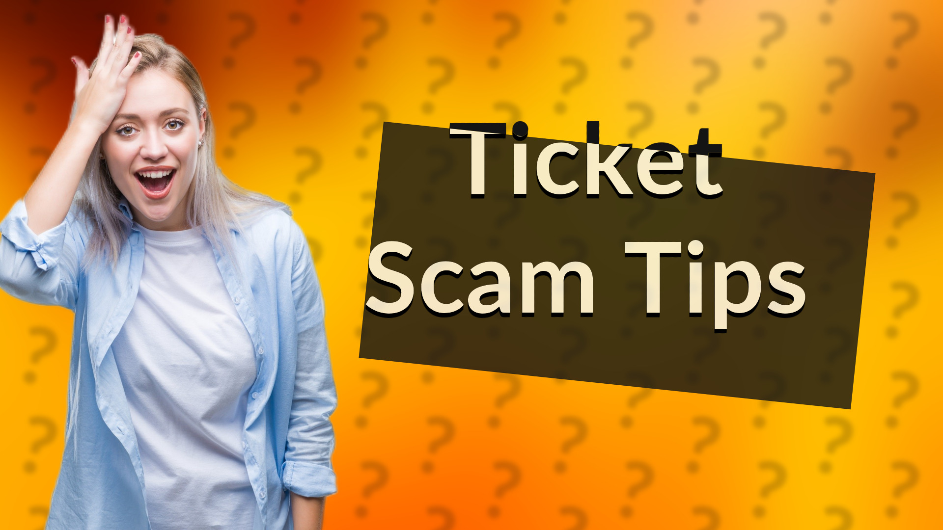 Ticket Scam Tips