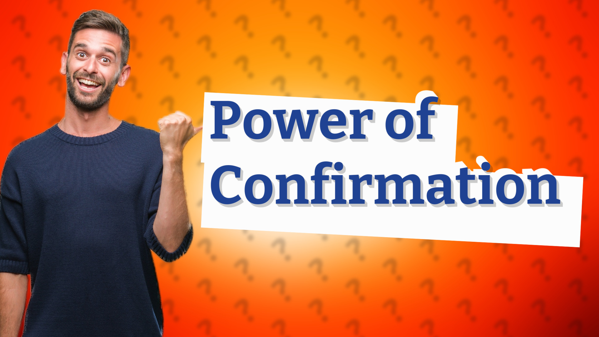 Power of Confirmation