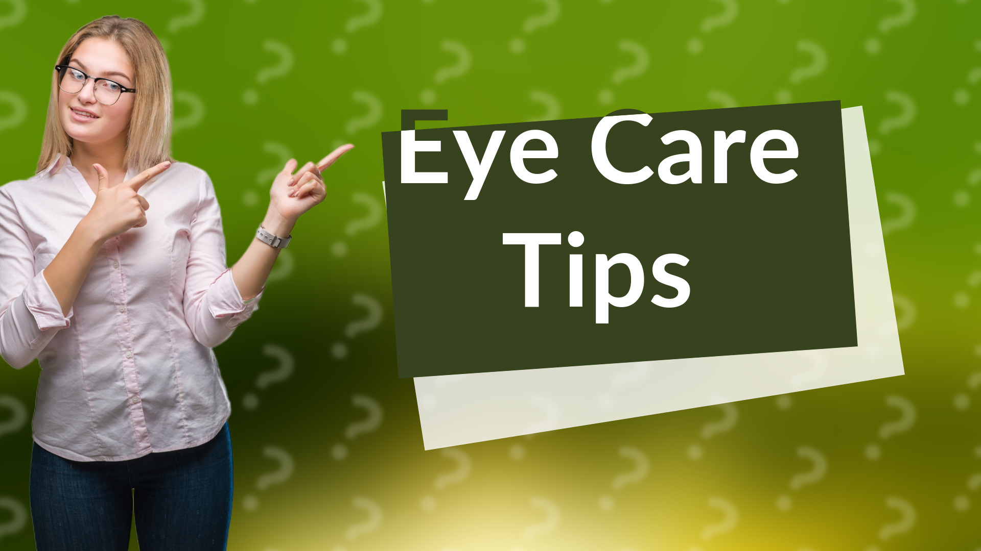 Eye Care Tips