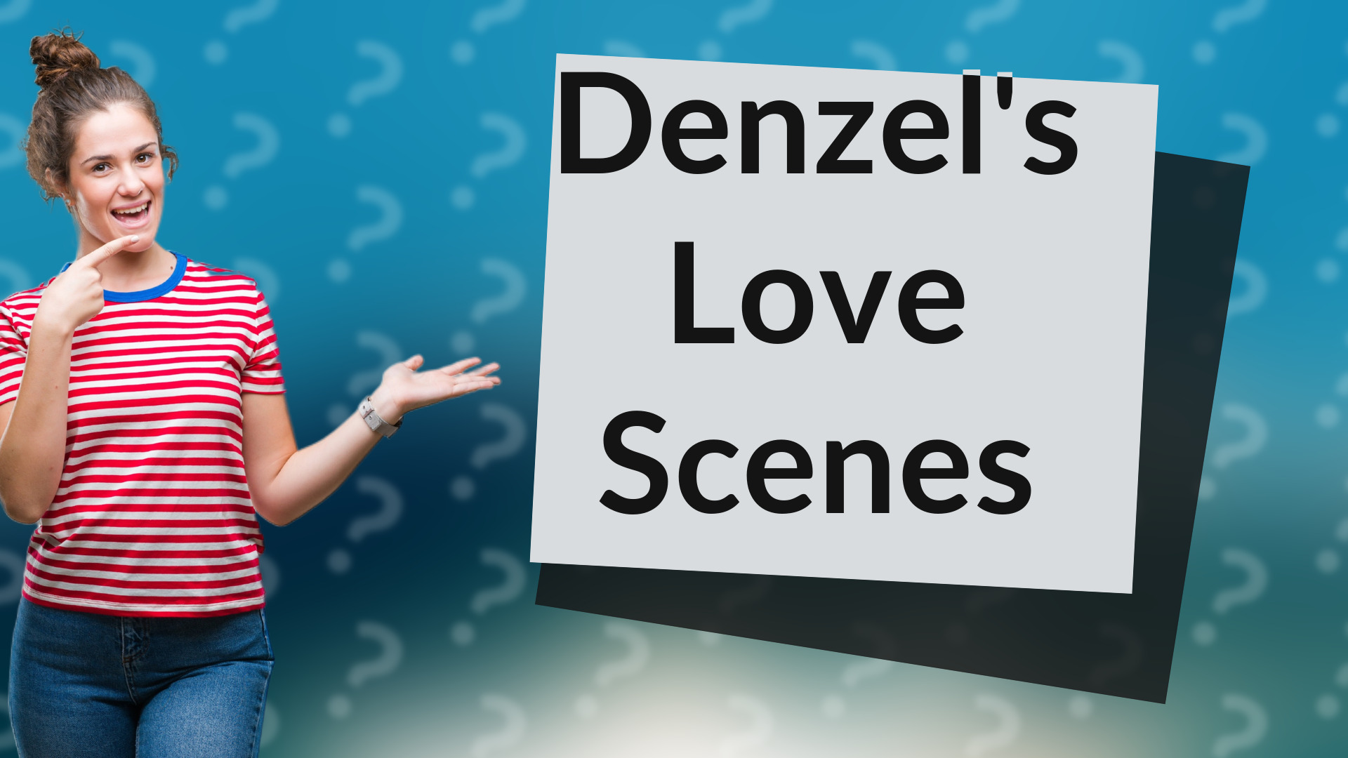 Denzel's Love Scenes