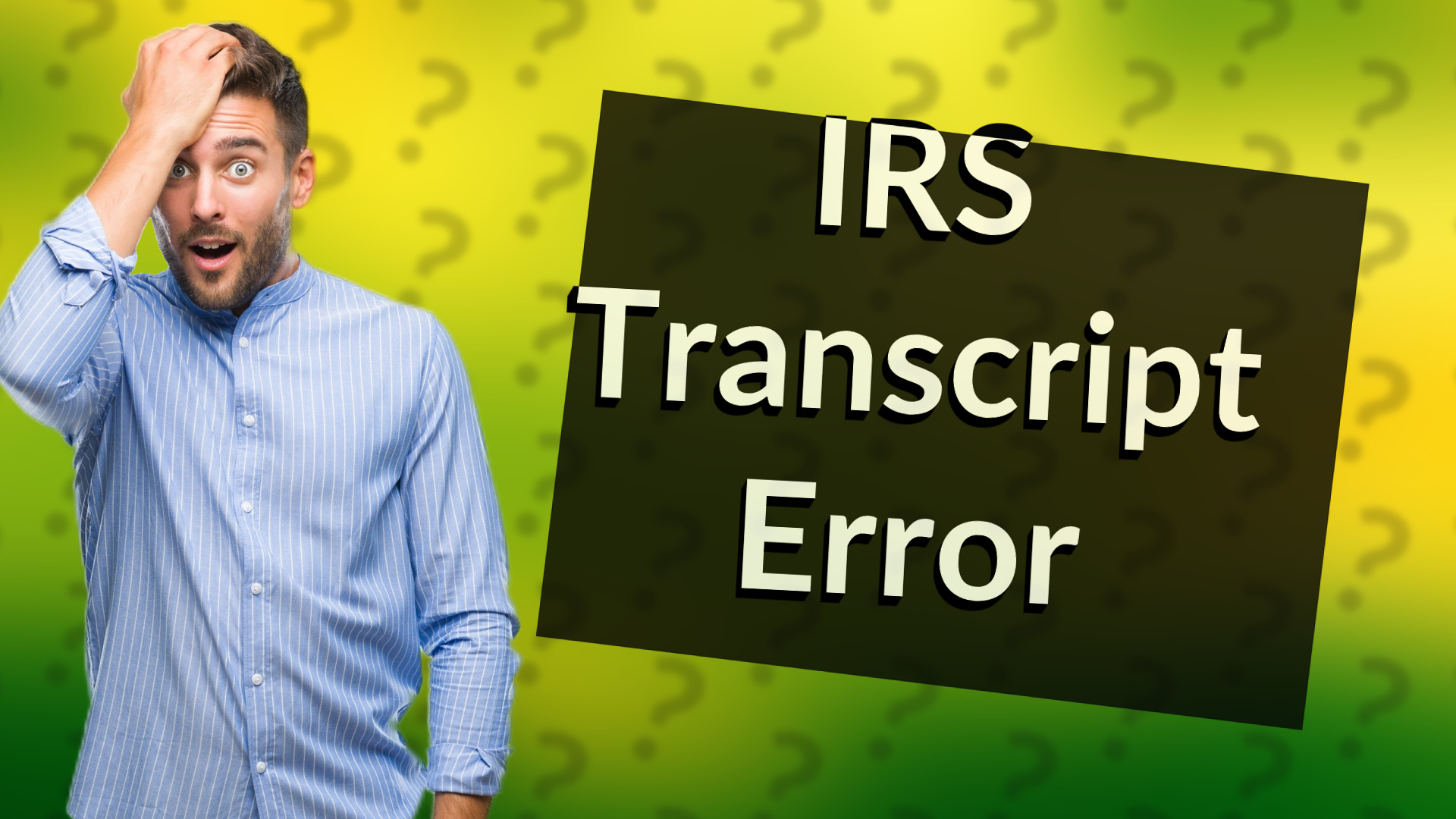 IRS Transcript Error