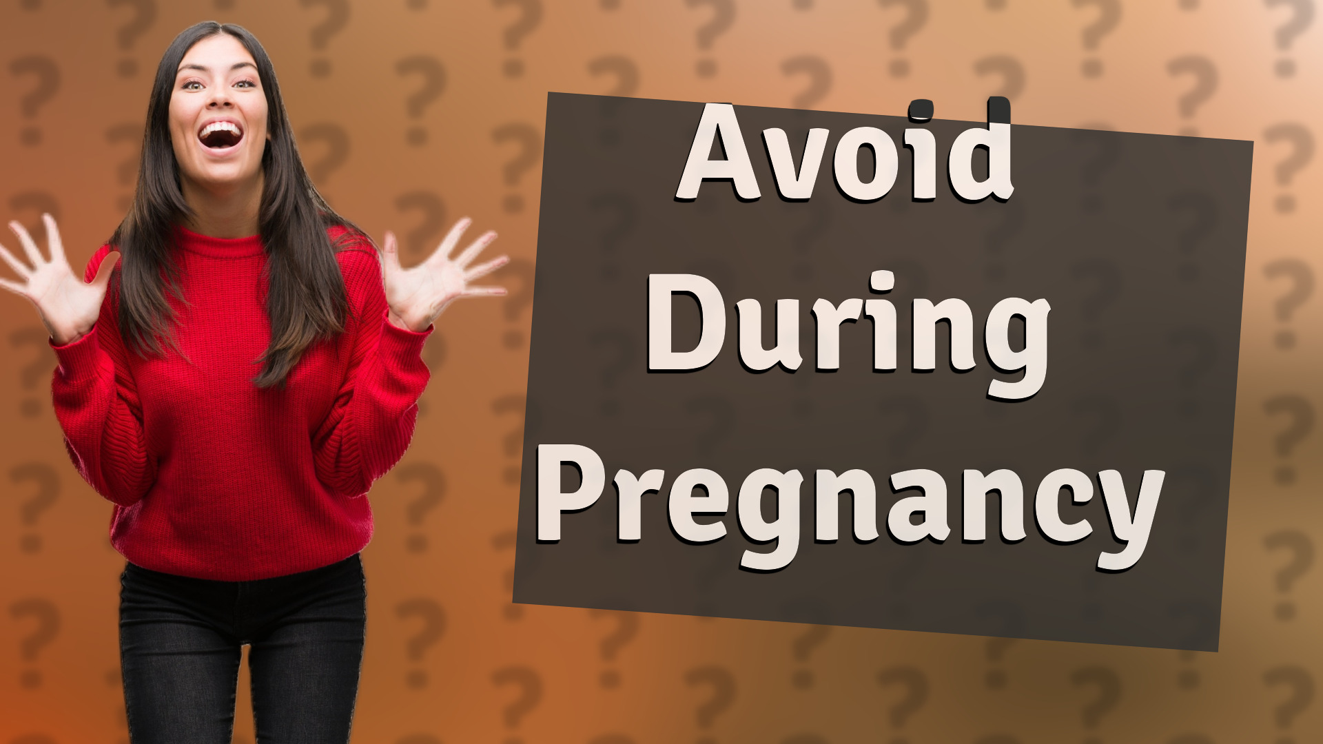 Avoid During Pregnancy