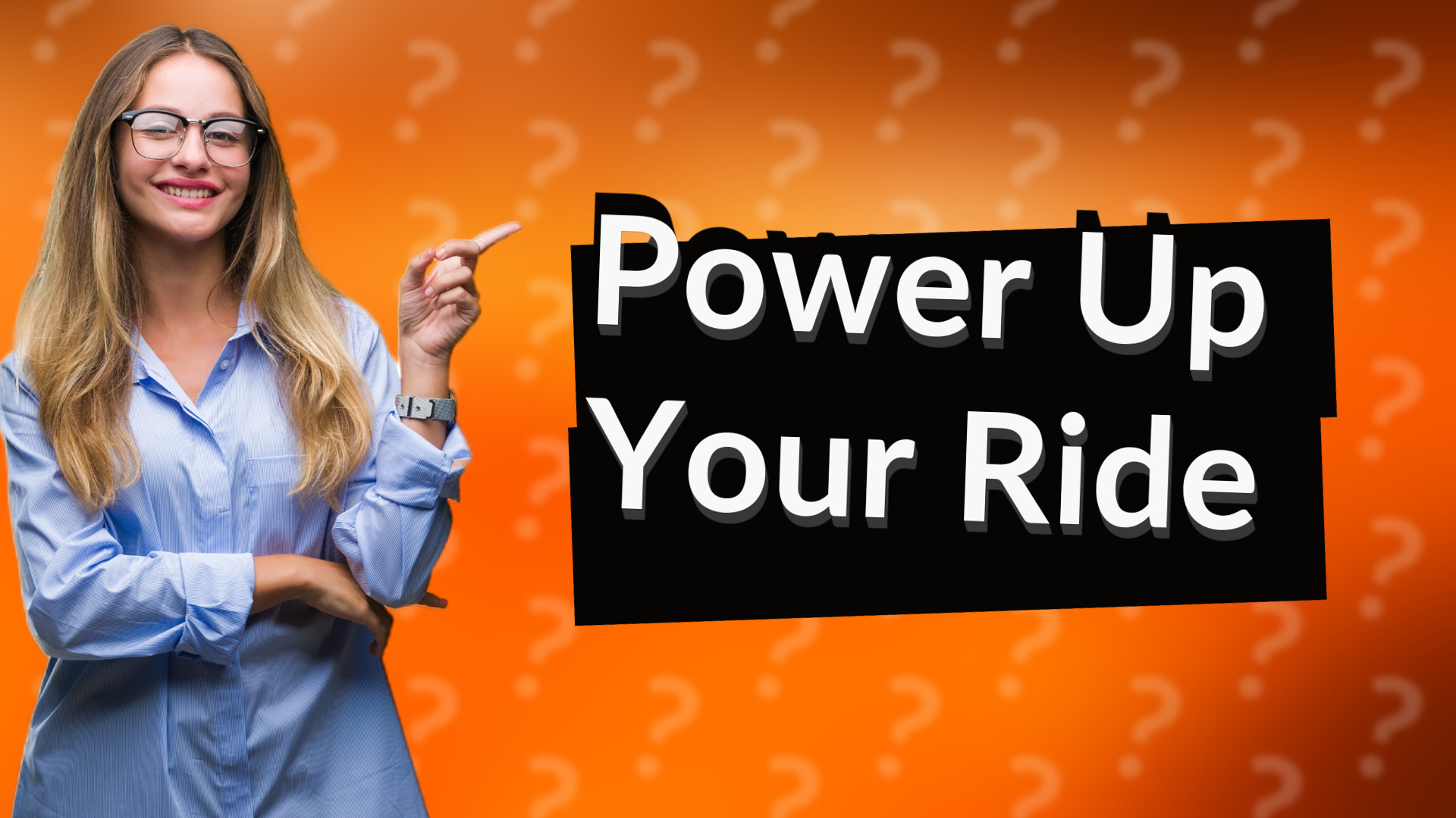 Power Up Your Ride