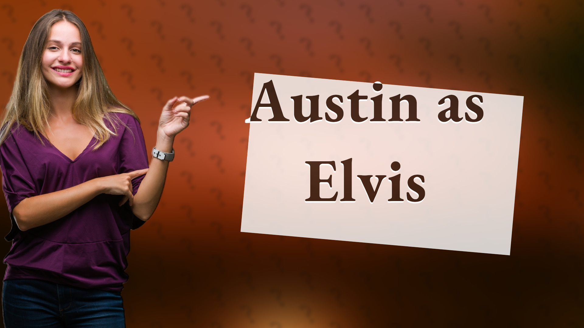 Austin as Elvis