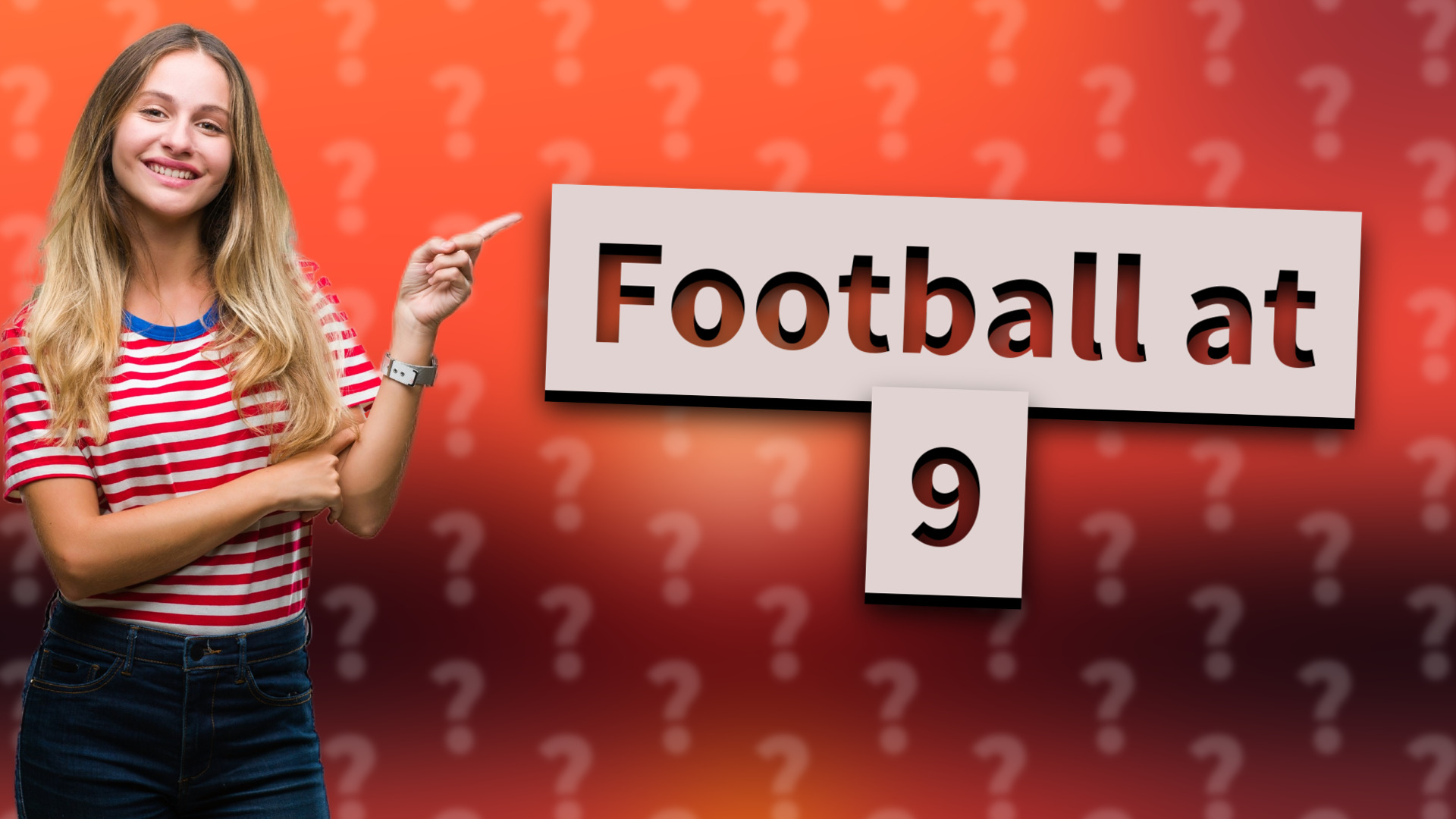 Football at 9