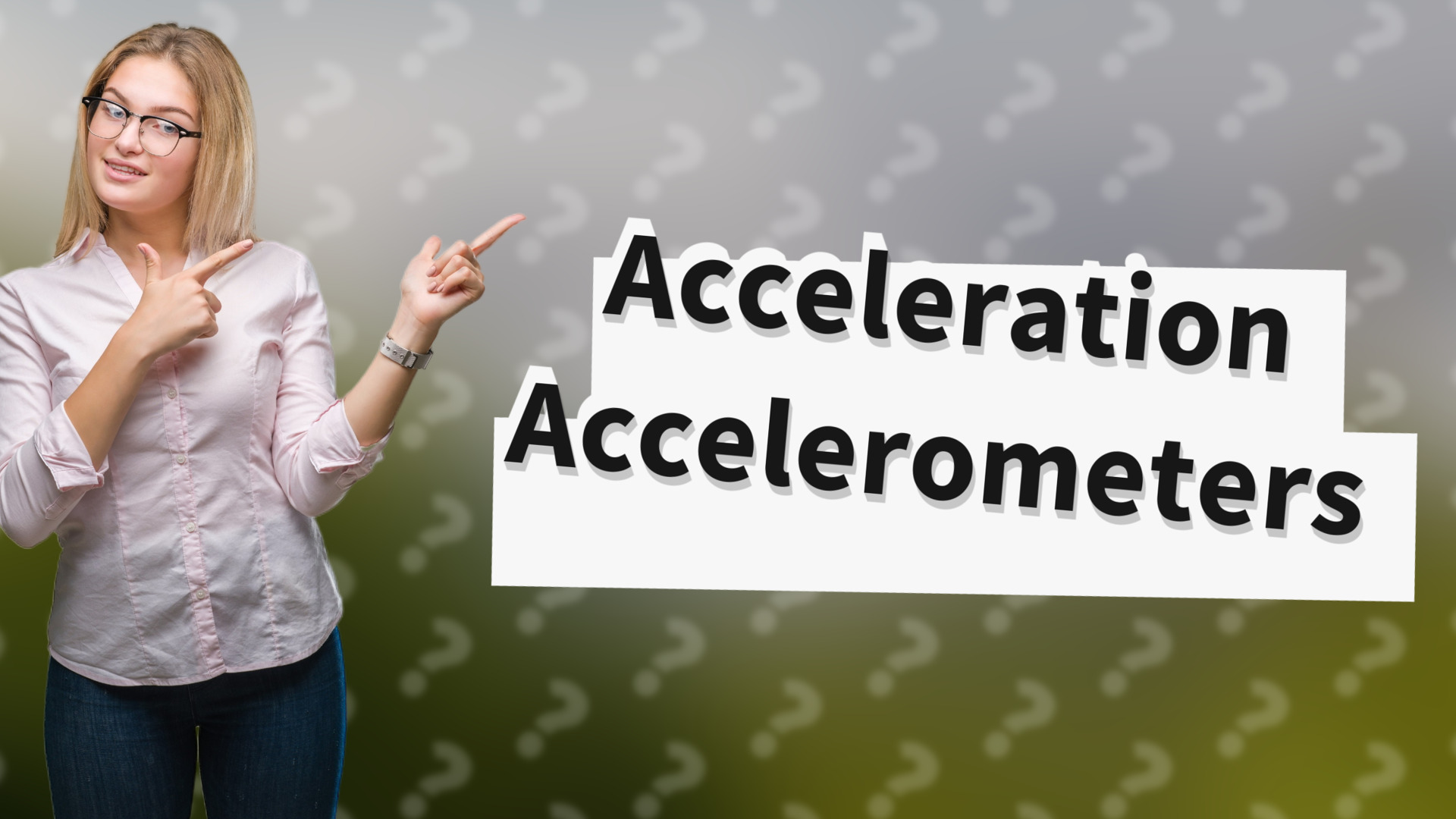 Acceleration Accelerometers