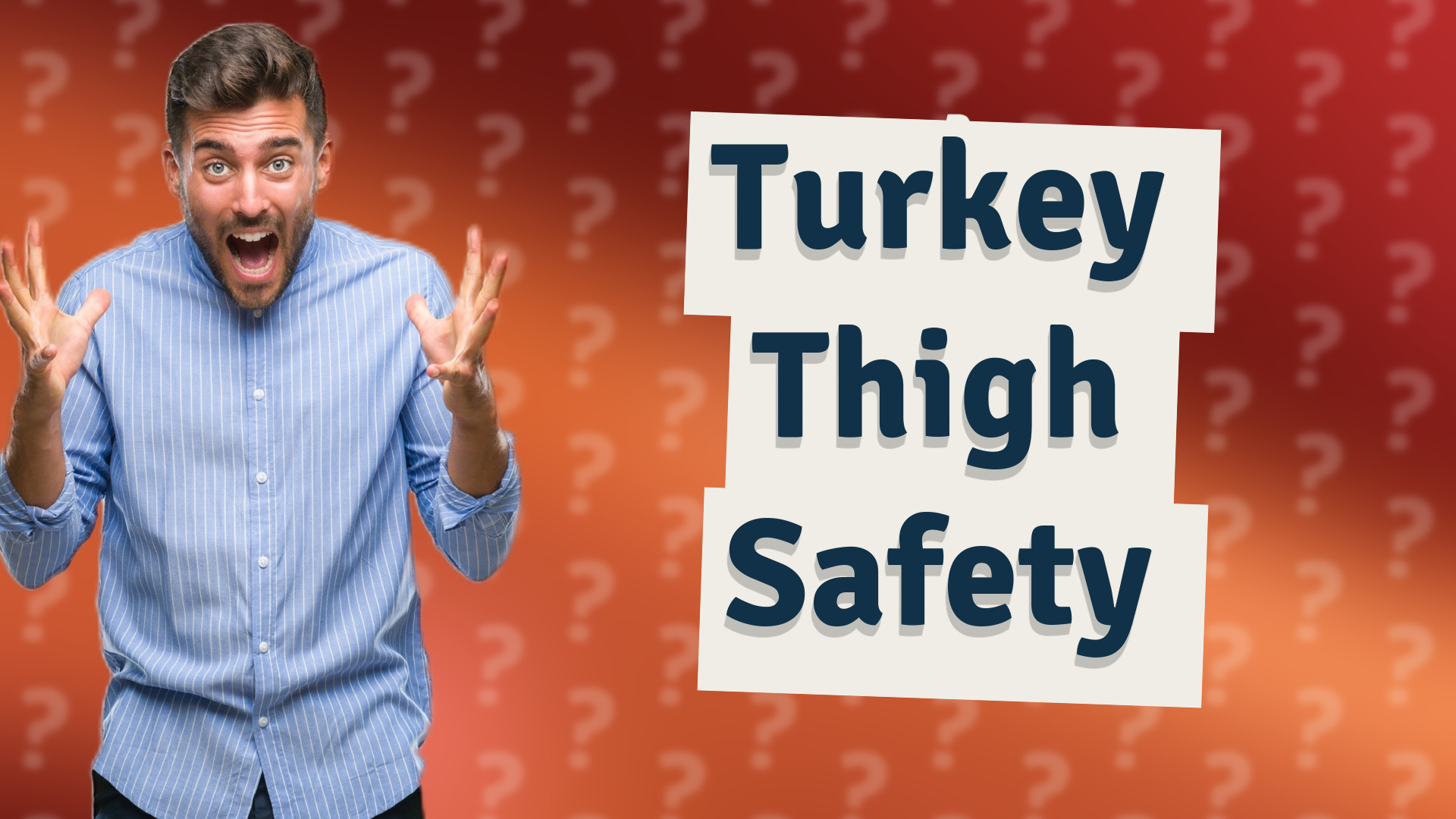 Turkey Thigh Safety