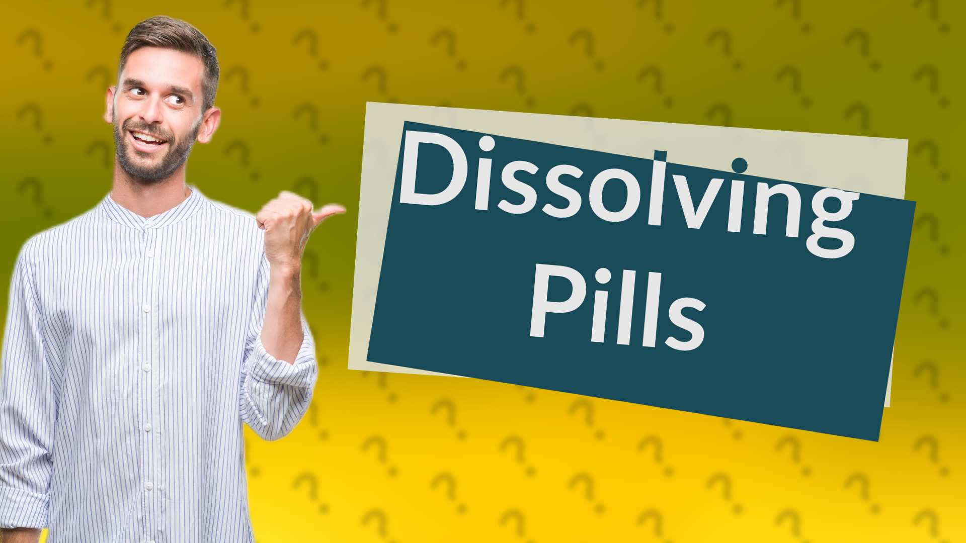 Dissolving Pills