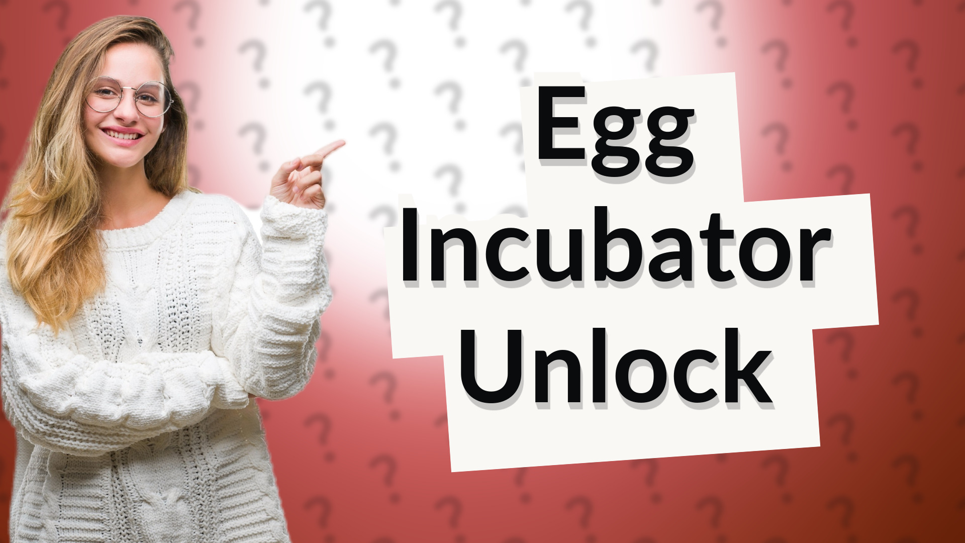 Egg Incubator Unlock