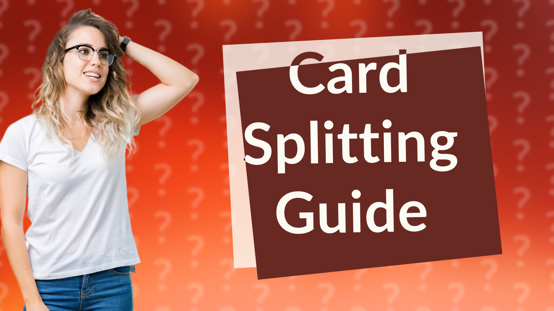 Card Splitting Guide