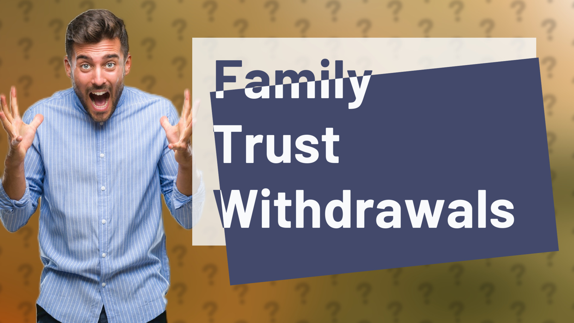 Family Trust Withdrawals