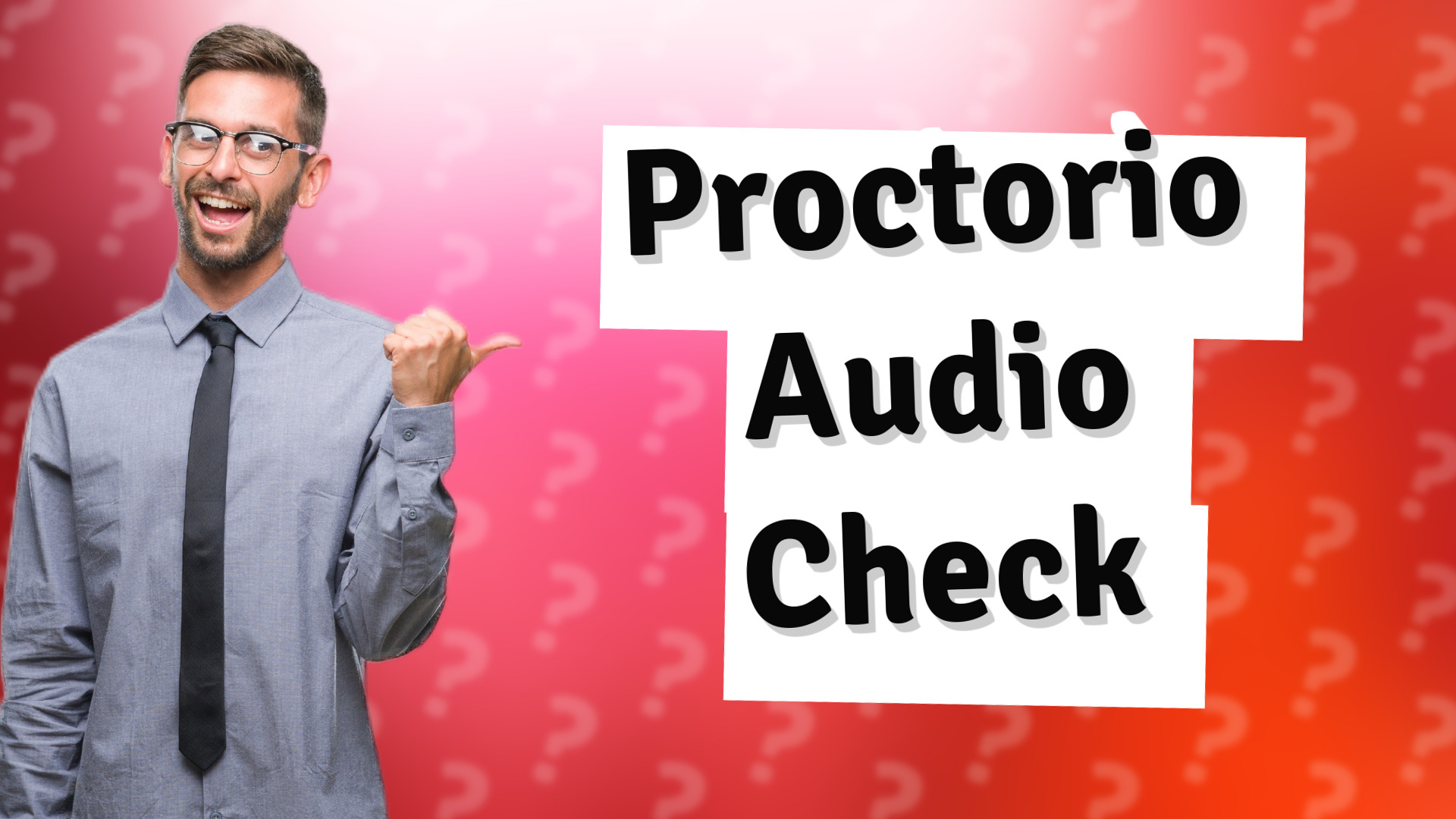 Proctorio Audio Check