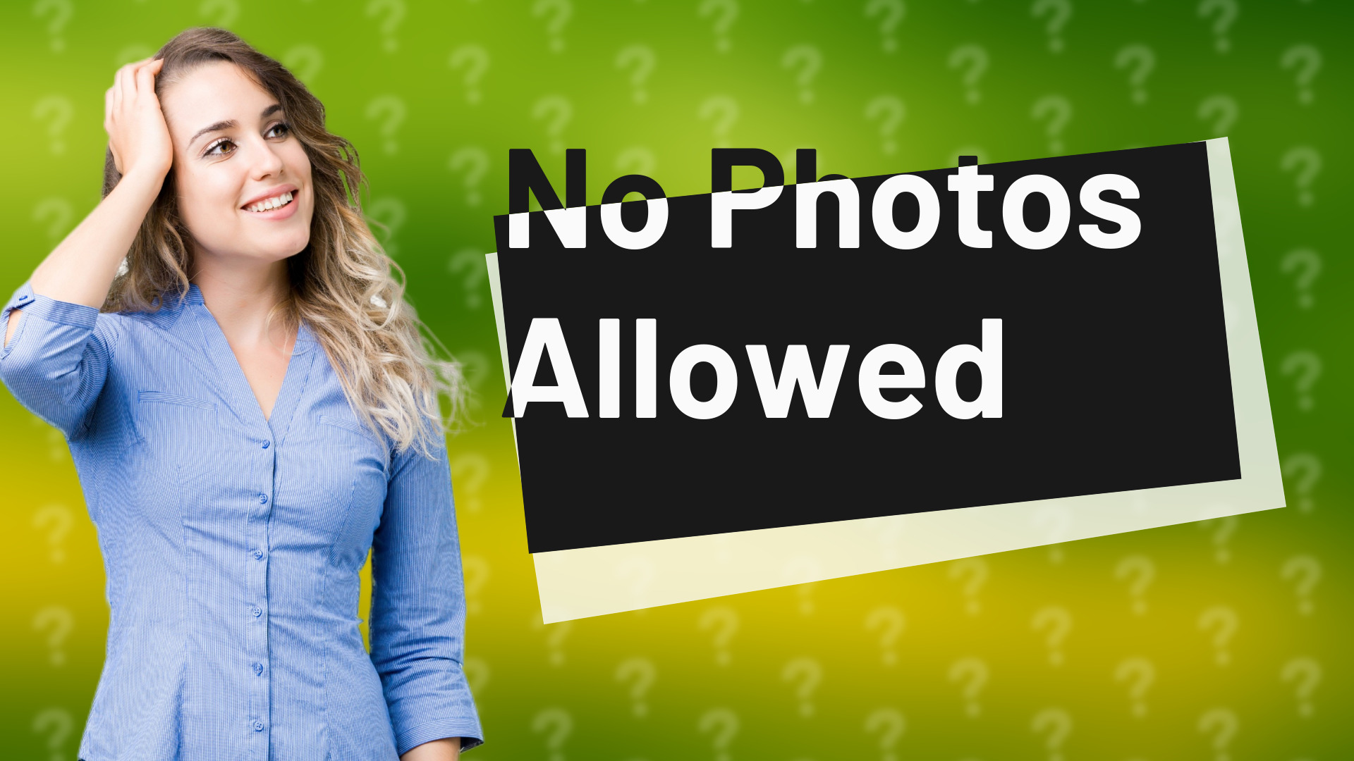 No Photos Allowed