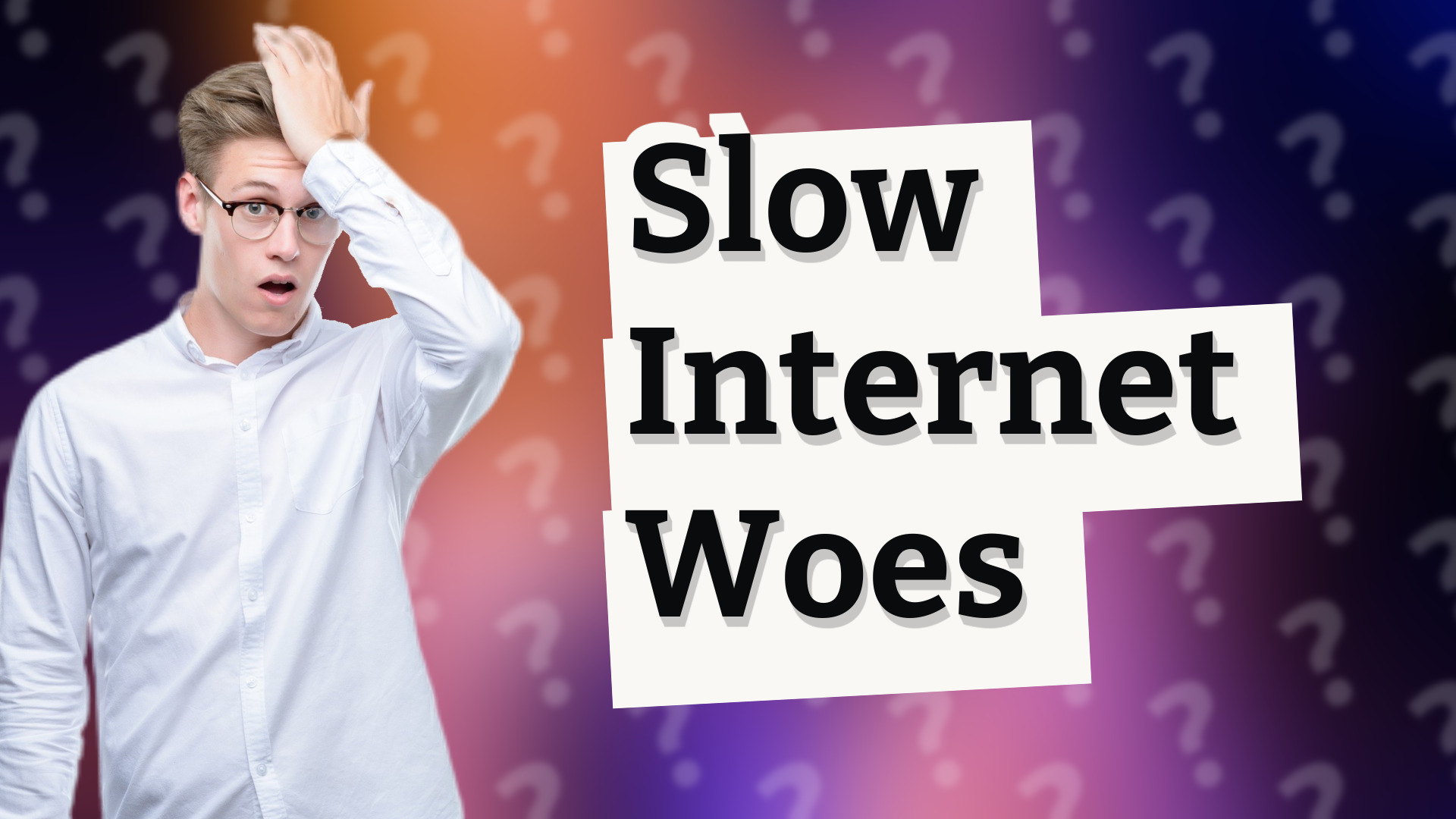 Slow Internet Woes