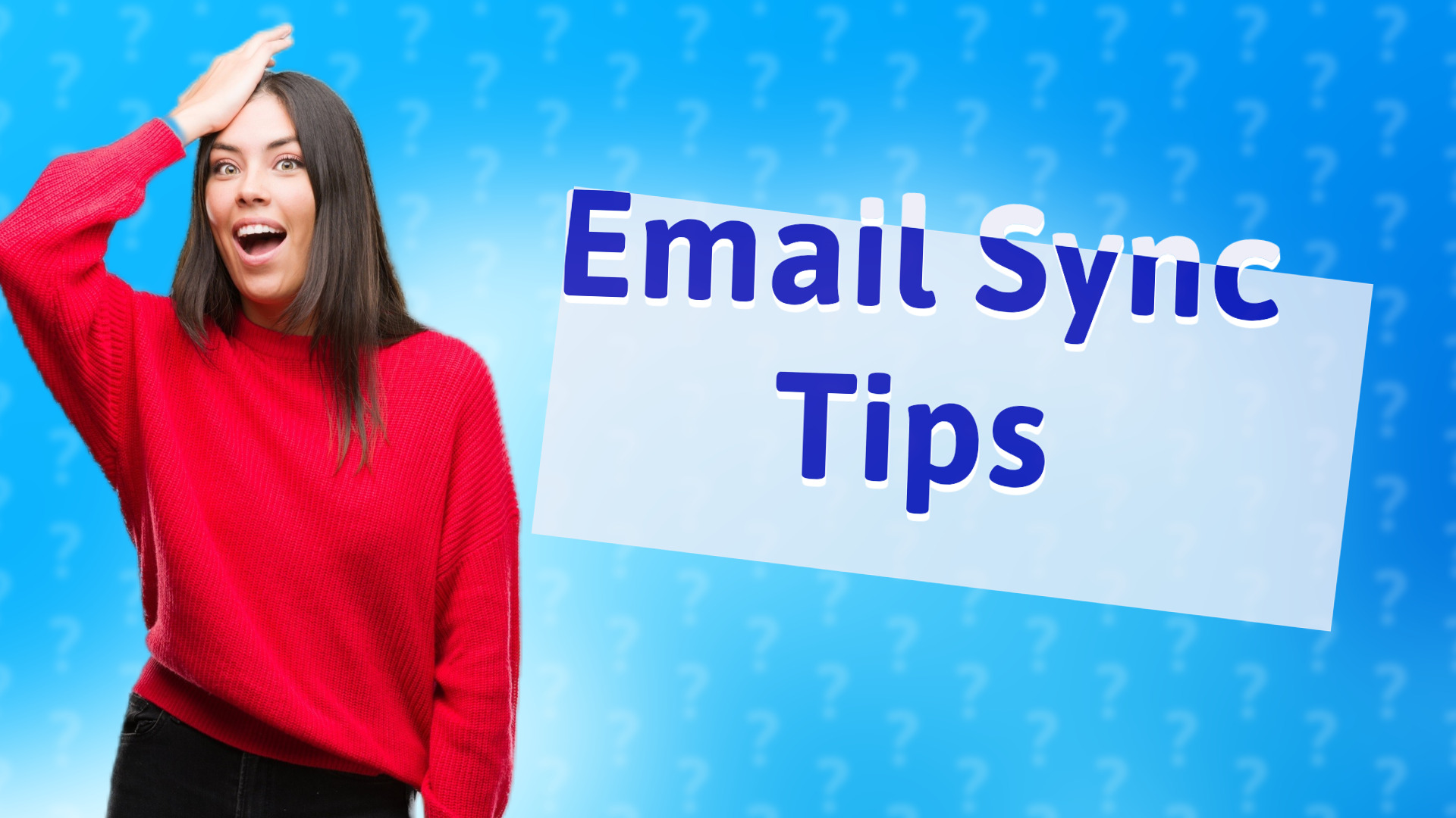 Email Sync Tips