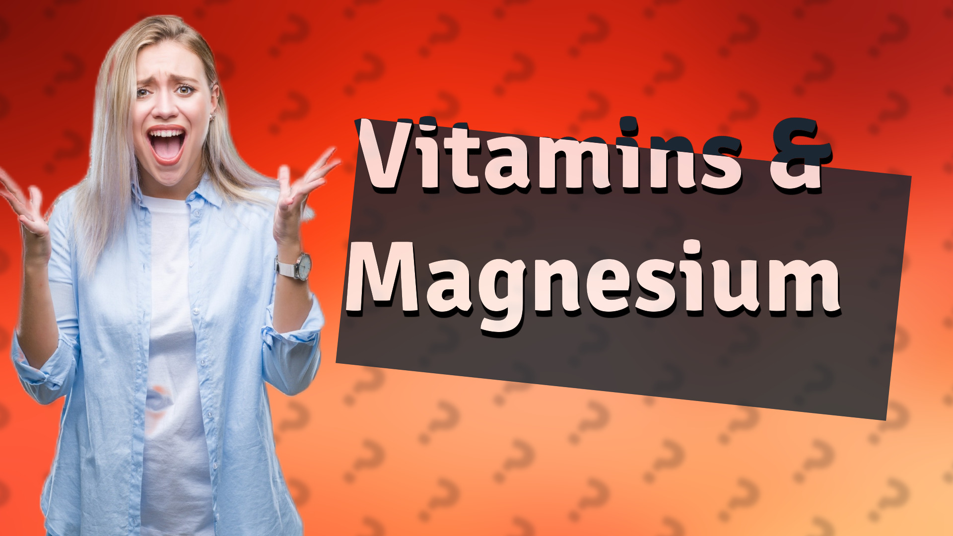Vitamins & Magnesium