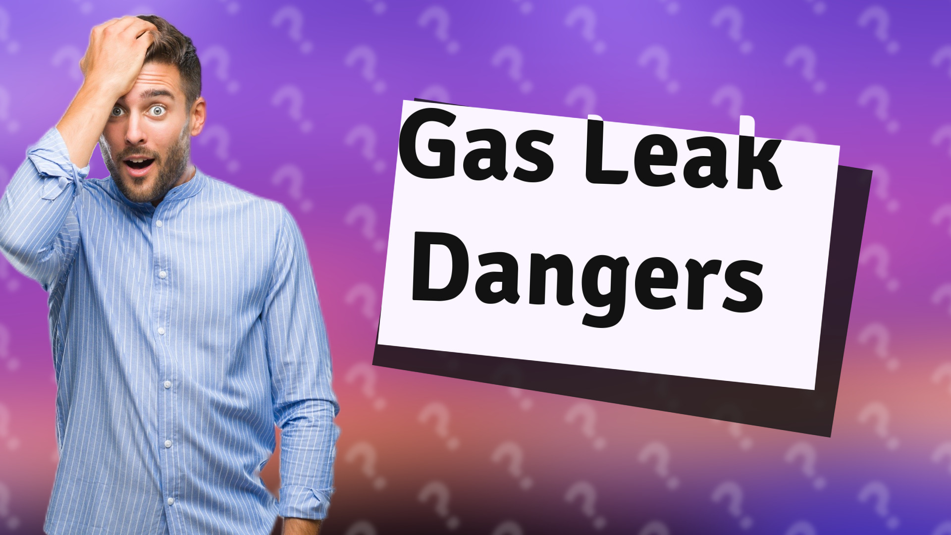 Gas Leak Dangers